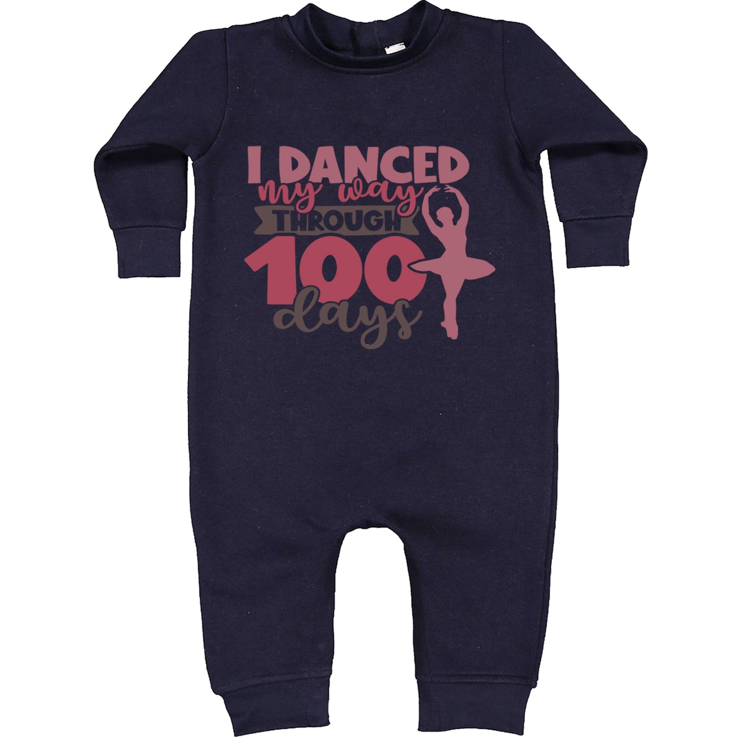 I Danced My Way Through 100 Days Of School Toddler Hoodie And Infant Fleece Romper Navy Blue