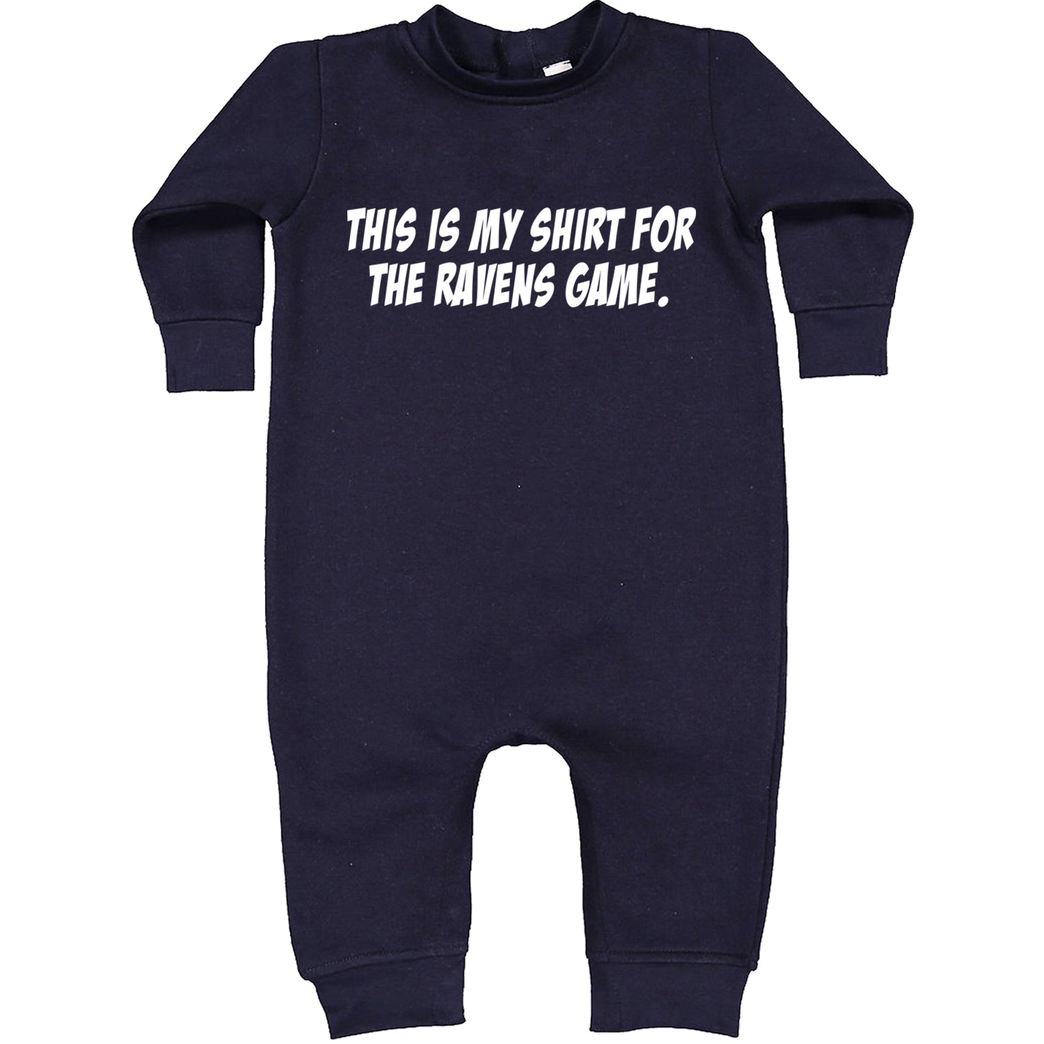 This Is My Shirt For The Ravens Game Toddler Hoodie And Infant Fleece Romper Navy Blue