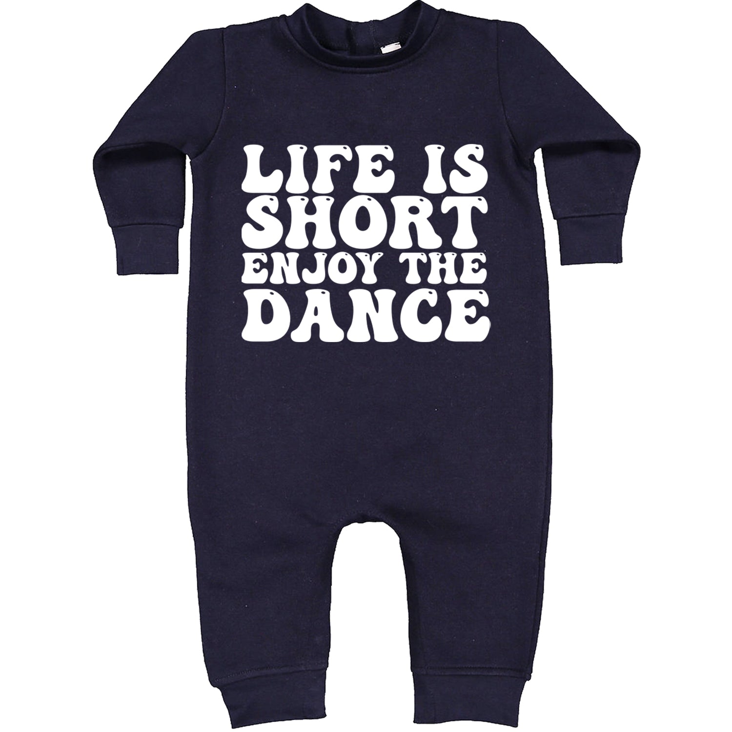 Life Is Short Enjoy The Dance Toddler Hoodie And Infant Fleece Romper Navy Blue