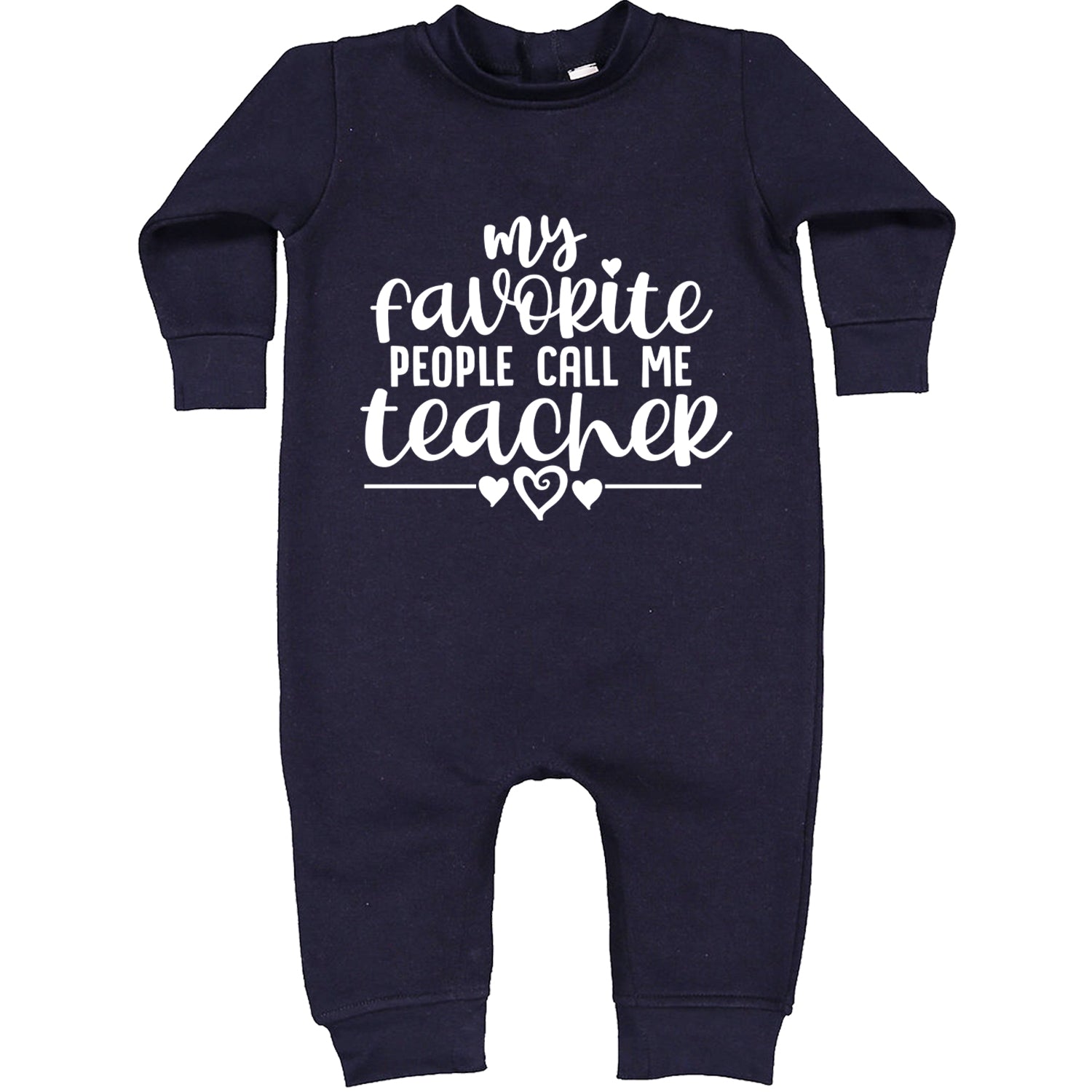 My Favorite People Call Me Teacher Toddler Hoodie And Infant Fleece Romper Navy Blue