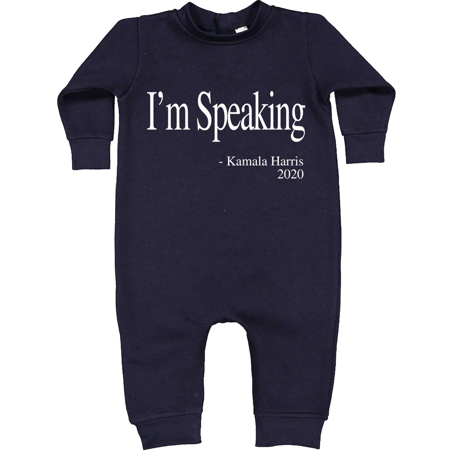 I'm Speaking - Kamala Harris Quote Toddler Hoodie And Infant Fleece Romper Navy Blue