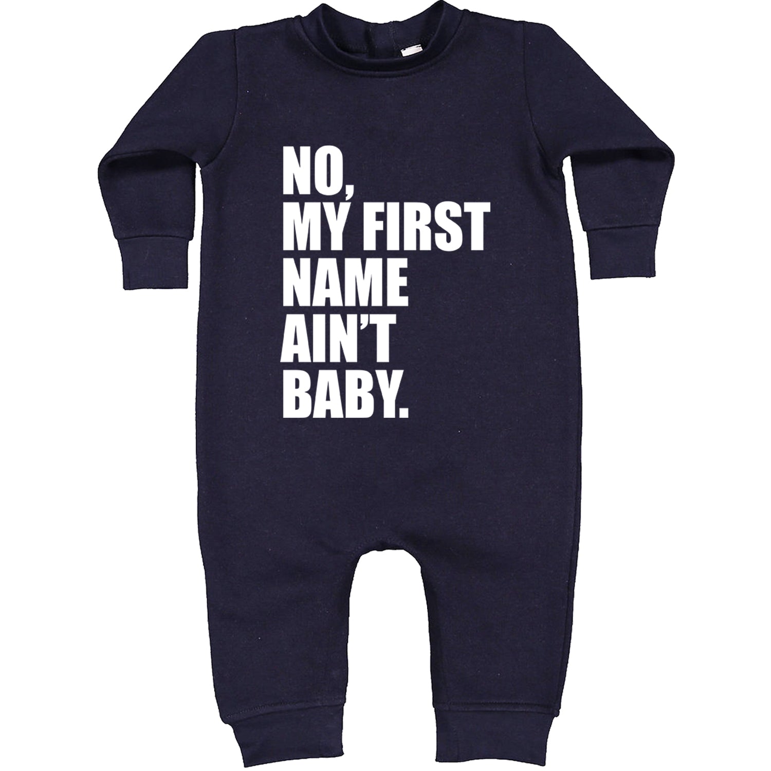 No My First Name Ain't Baby Together Again Toddler Hoodie And Infant Fleece Romper Navy Blue