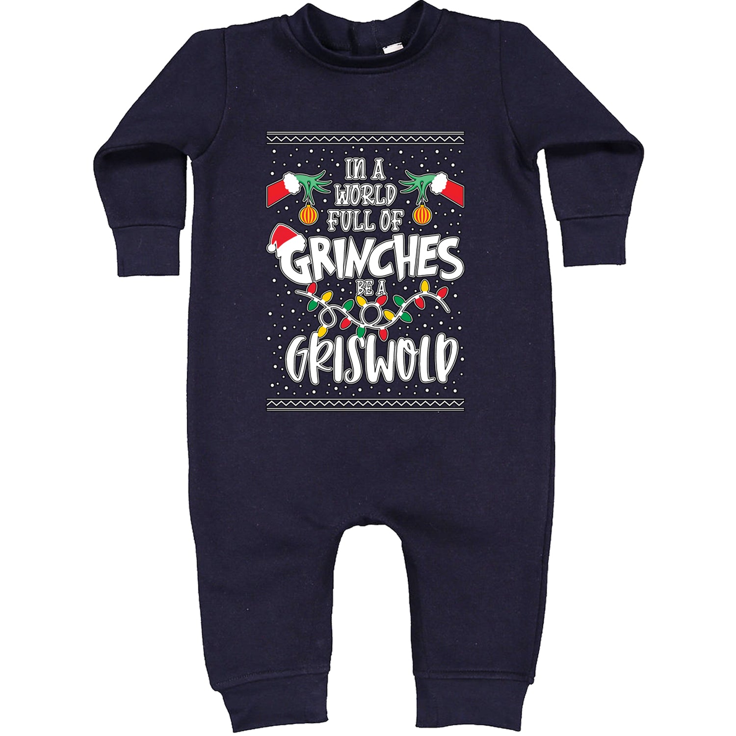 In A World Full Of Grinches, Be A Griswold Toddler Hoodie And Infant Fleece Romper Navy Blue