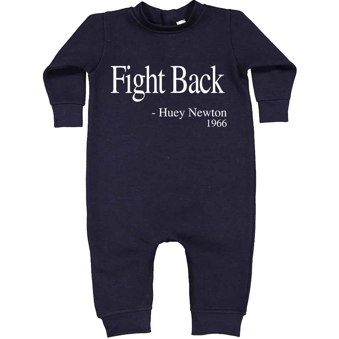 Fight Back Huey Newton Quote  Toddler Hoodie And Infant Fleece Romper Navy Blue