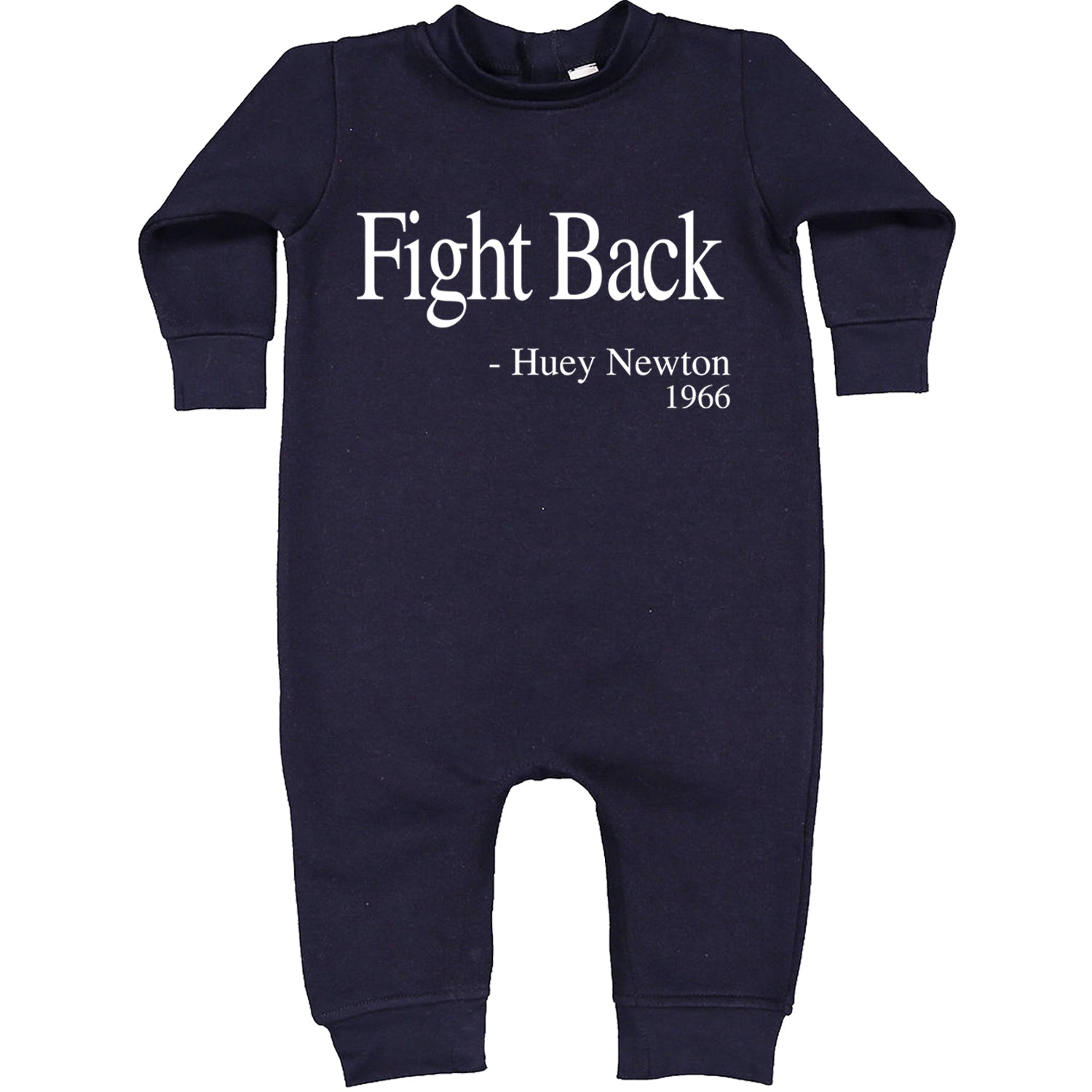 Fight Back Huey Newton Quote  Toddler Hoodie And Infant Fleece Romper Navy Blue