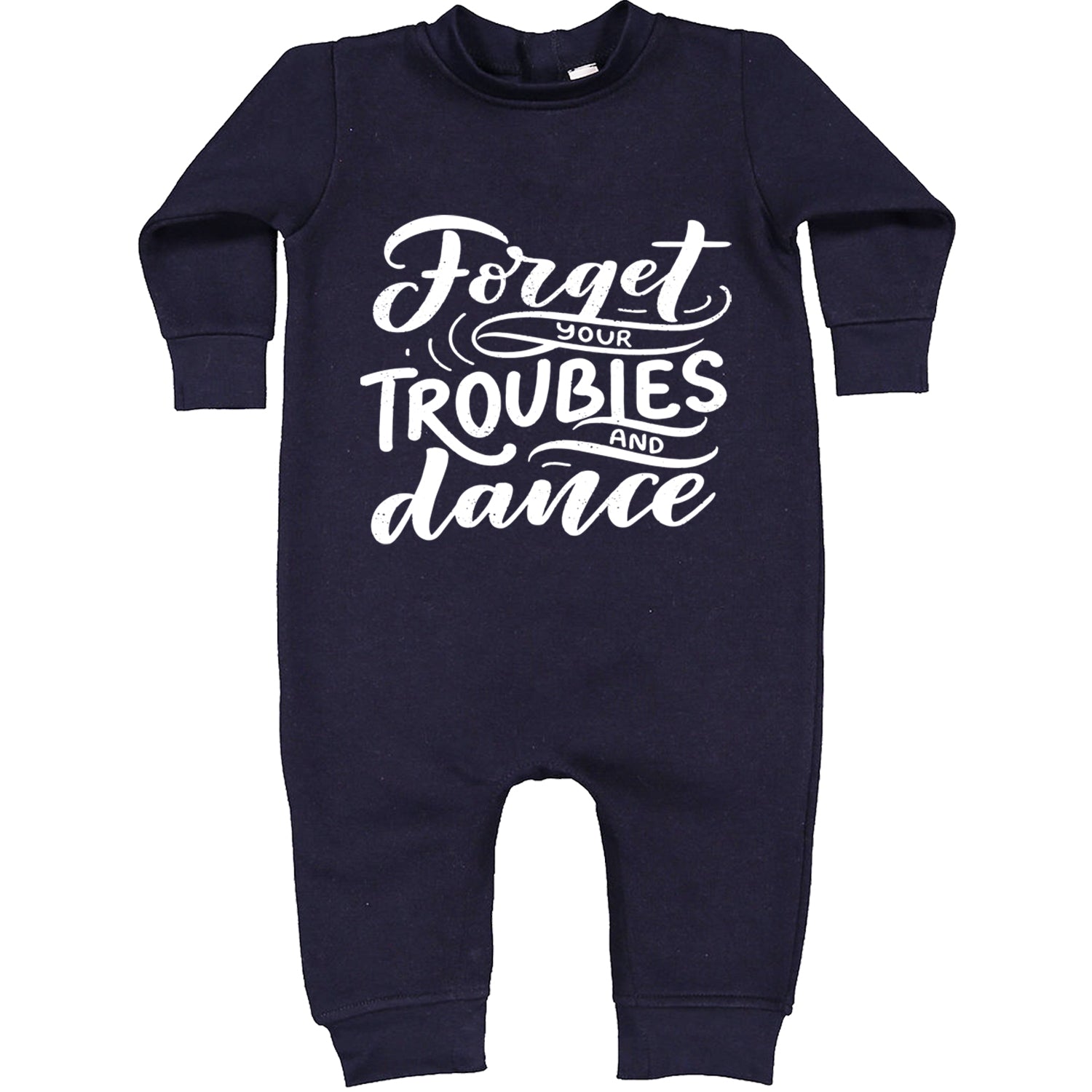 Forget Your Troubles and Dance Toddler Hoodie And Infant Fleece Romper Navy Blue