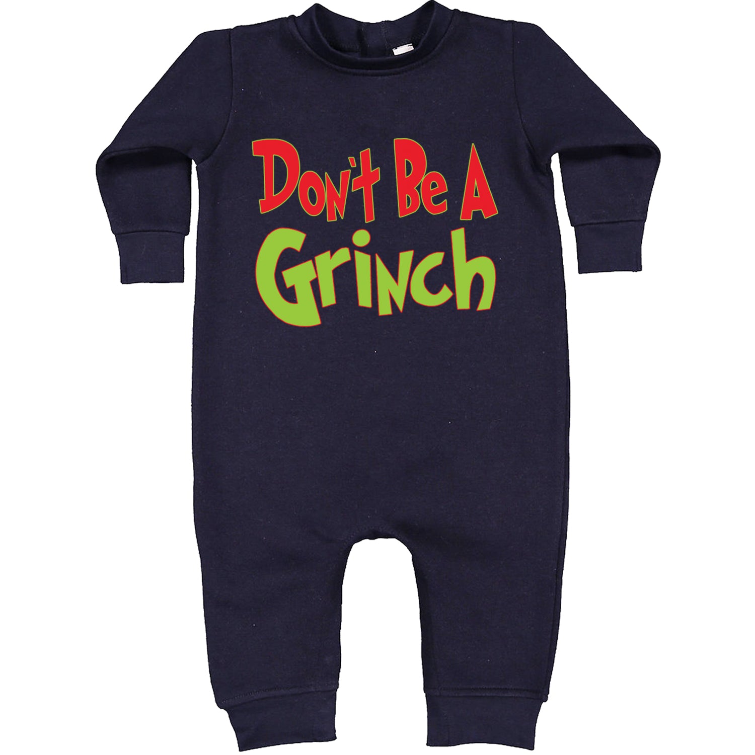 Don't Be A Gr-nch Jolly Grinchmas Merry Christmas Toddler Hoodie And Infant Fleece Romper Navy Blue