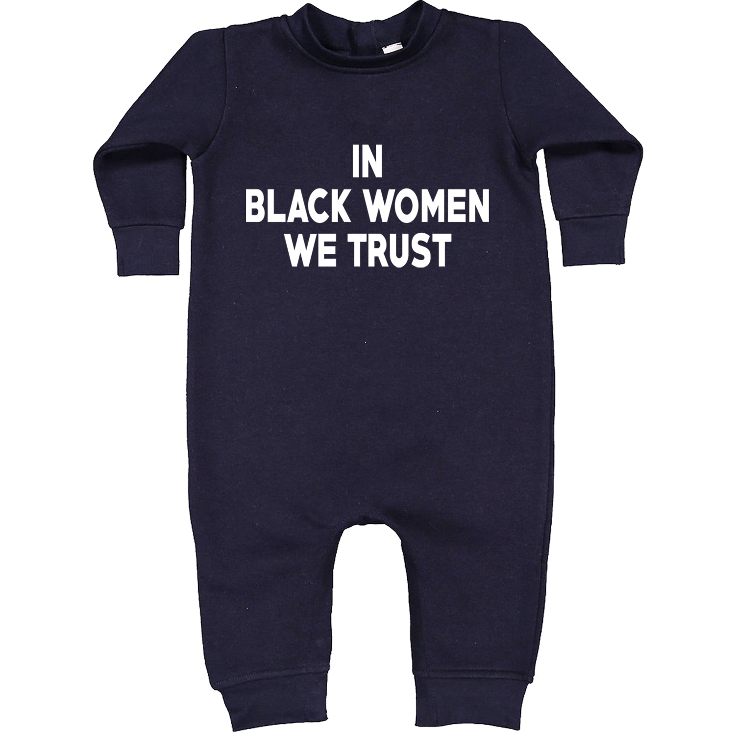 In Black Women We trust Toddler Hoodie And Infant Fleece Romper Navy Blue