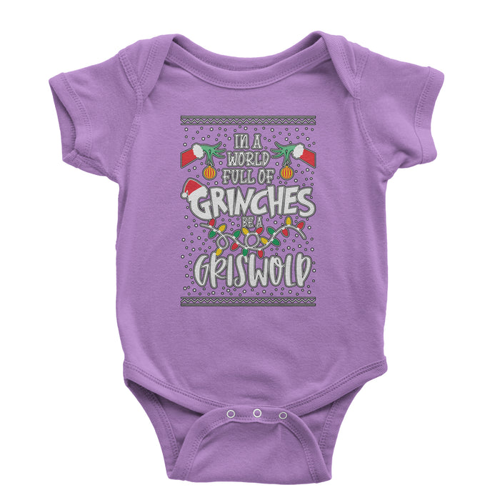 In A World Full Of Grinches, Be A Griswold Infant One-Piece Romper Bodysuit or Toddler T-shirt