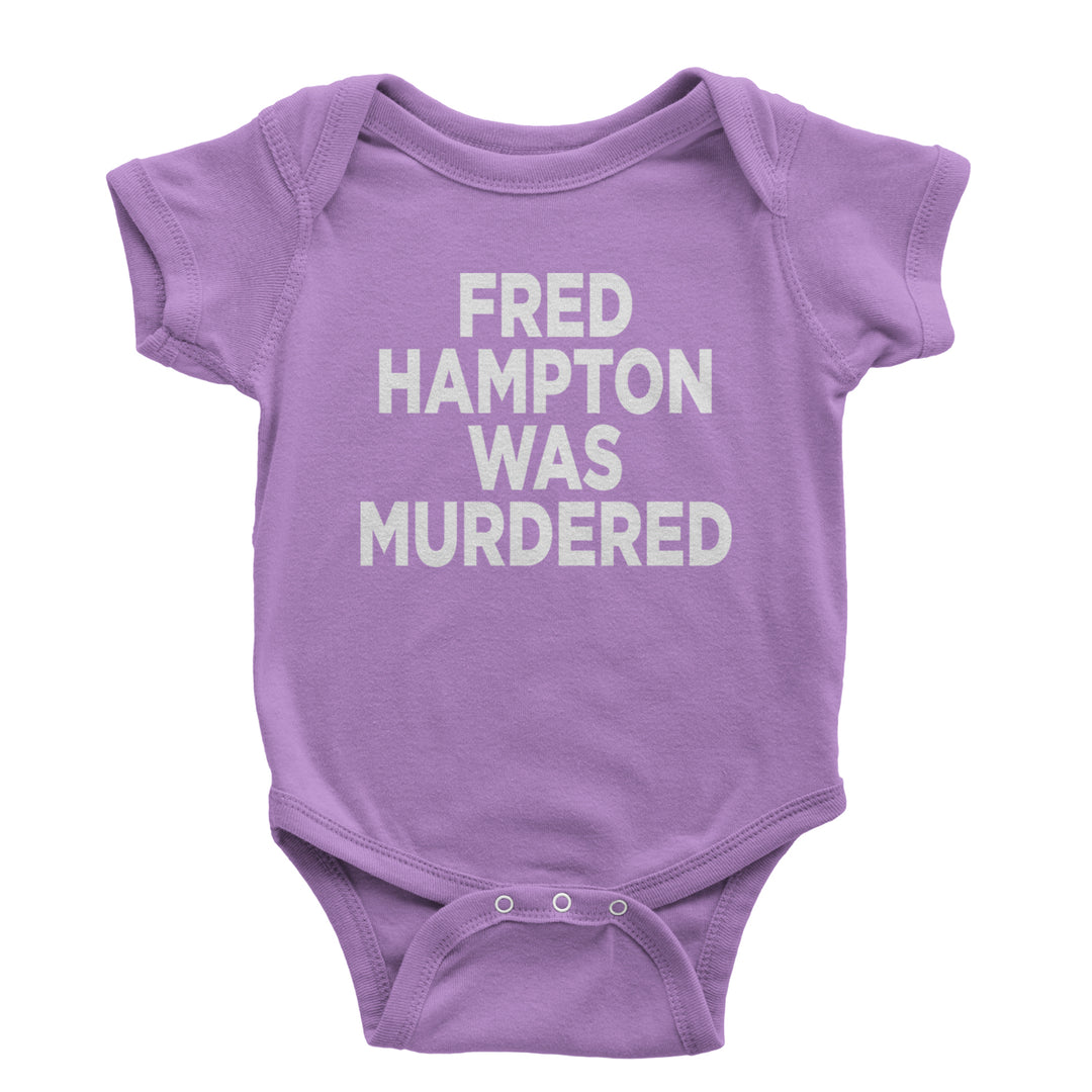 Fred Hampton Was Murdered Infant One-Piece Romper Bodysuit and Toddler T-shirt Lavender