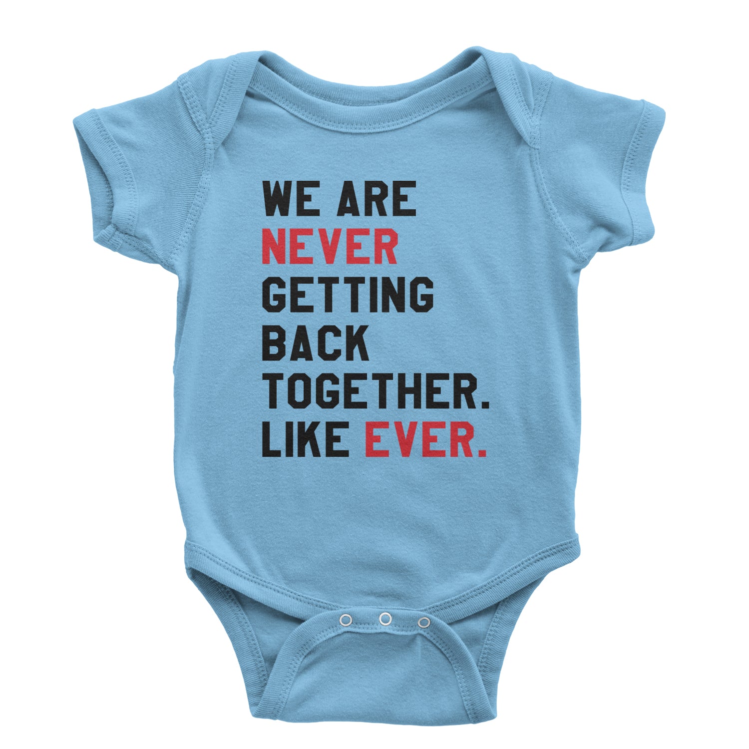 We Are Never Getting Back Together TTPD Eras Outfit Infant One-Piece Romper Bodysuit and Toddler T-shirt Light Blue