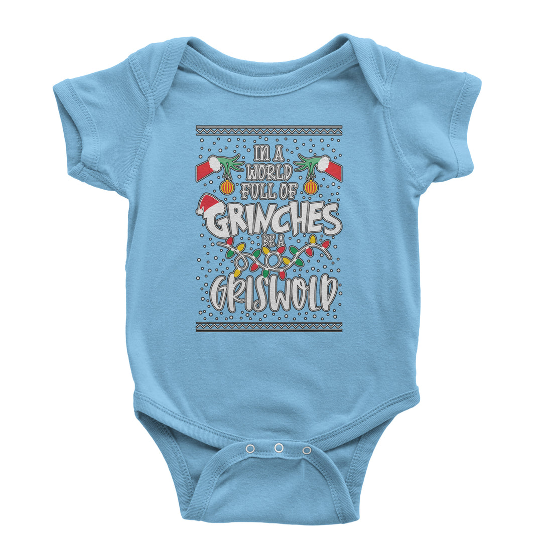 In A World Full Of Grinches, Be A Griswold graphic on Onesie and Toddler T-Shirt in Light Blue