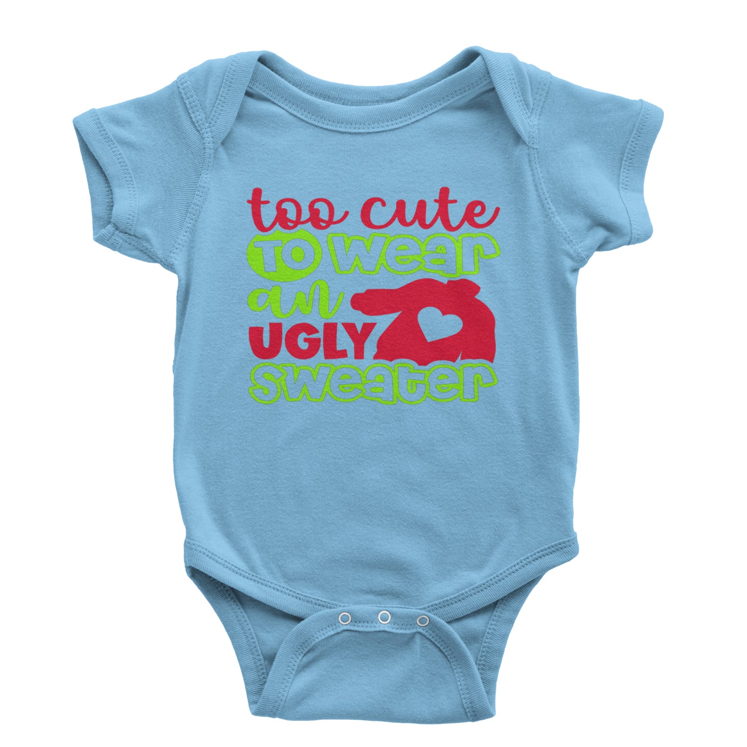 Too Cute to Wear an Ugly Christmas Sweater Infant One-Piece Romper Bodysuit and Toddler T-shirt Light Blue