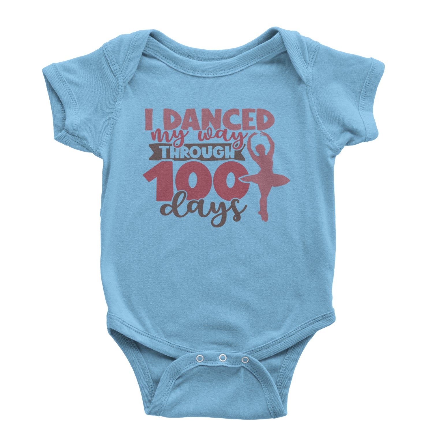 I Danced My Way Through 100 Days Of School Infant One-Piece Romper Bodysuit and Toddler T-shirt Light Blue