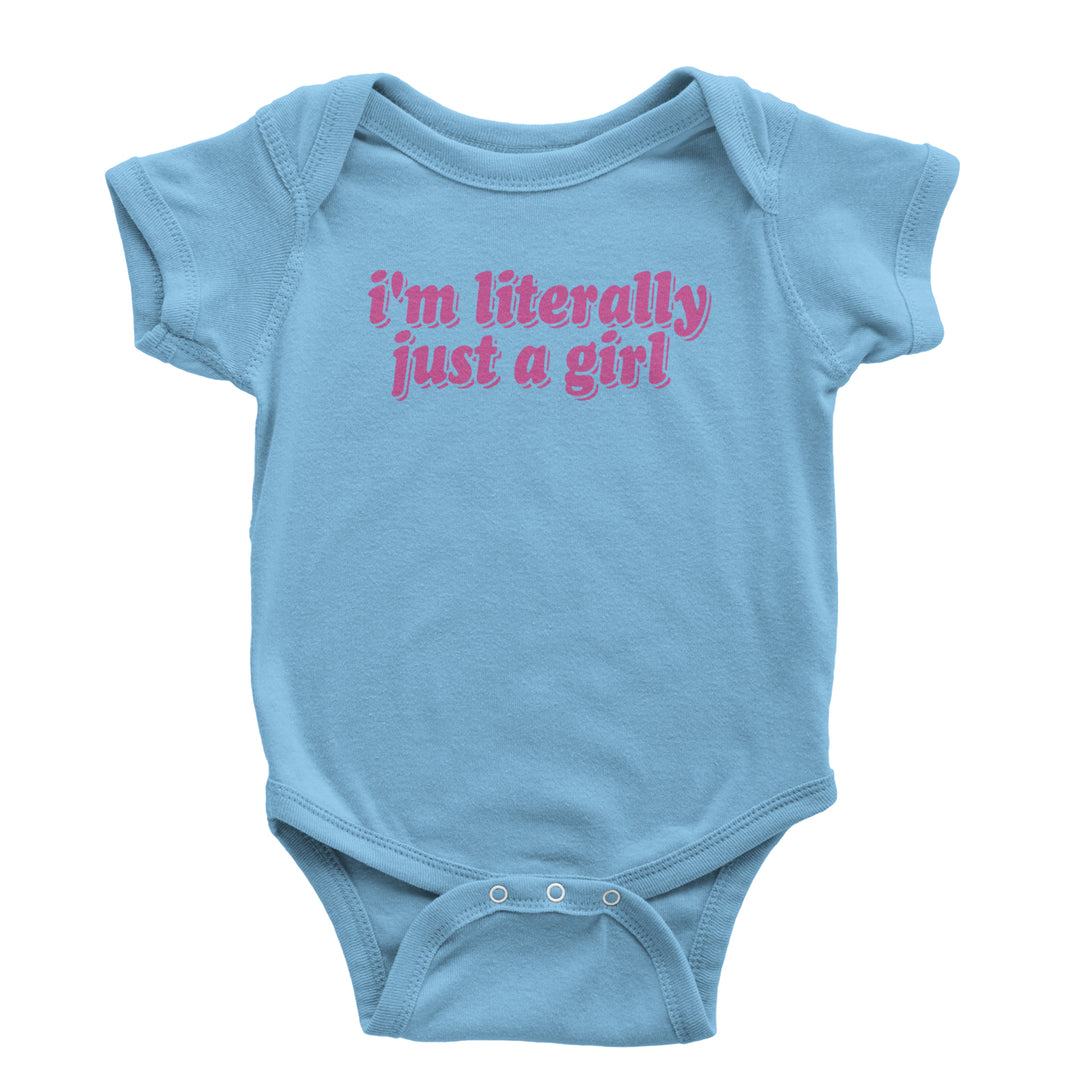 I'm Literally Just A Girl Infant One-Piece Romper Bodysuit and Toddler T-shirt Light Blue