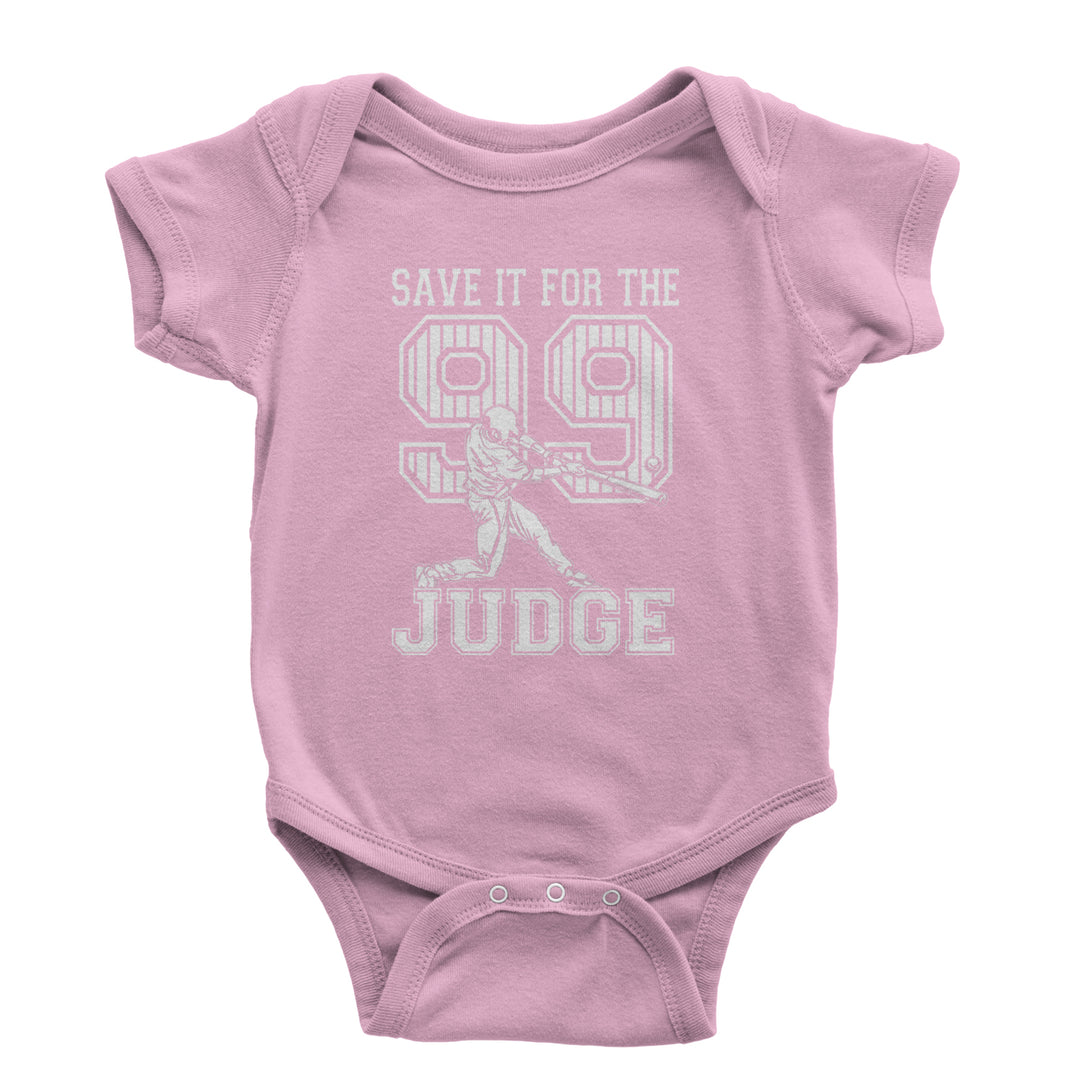 Save It For The Judge 99  Infant One-Piece Romper Bodysuit and Toddler T-shirt Light Pink