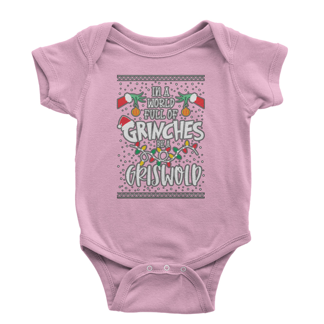 In A World Full Of Grinches, Be A Griswold graphic on Onesie and Toddler T-Shirt in Light Pink