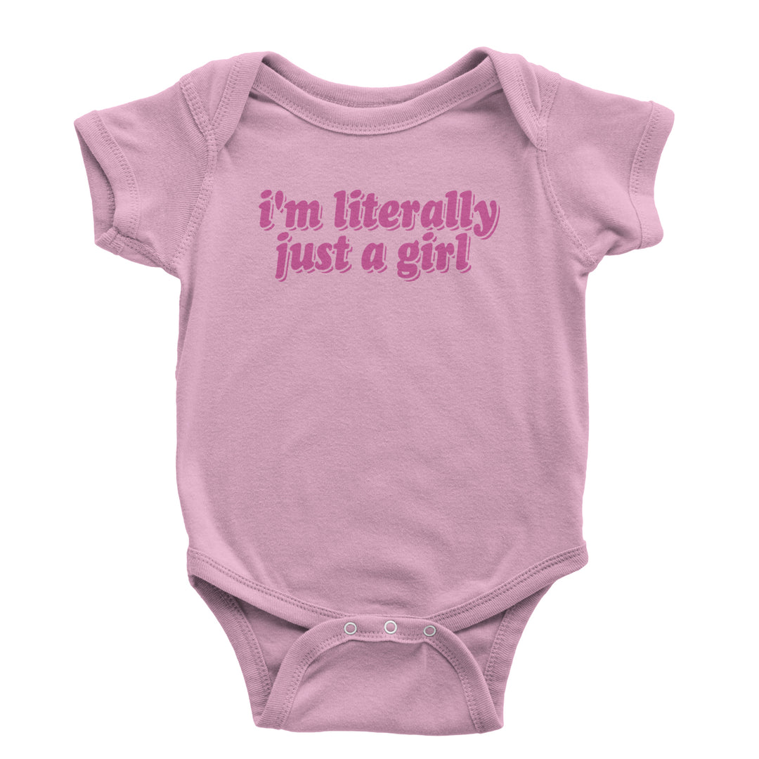 I'm Literally Just A Girl Infant One-Piece Romper Bodysuit and Toddler T-shirt Light Pink