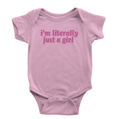I'm Literally Just A Girl Infant One-Piece Romper Bodysuit and Toddler T-shirt Light Pink