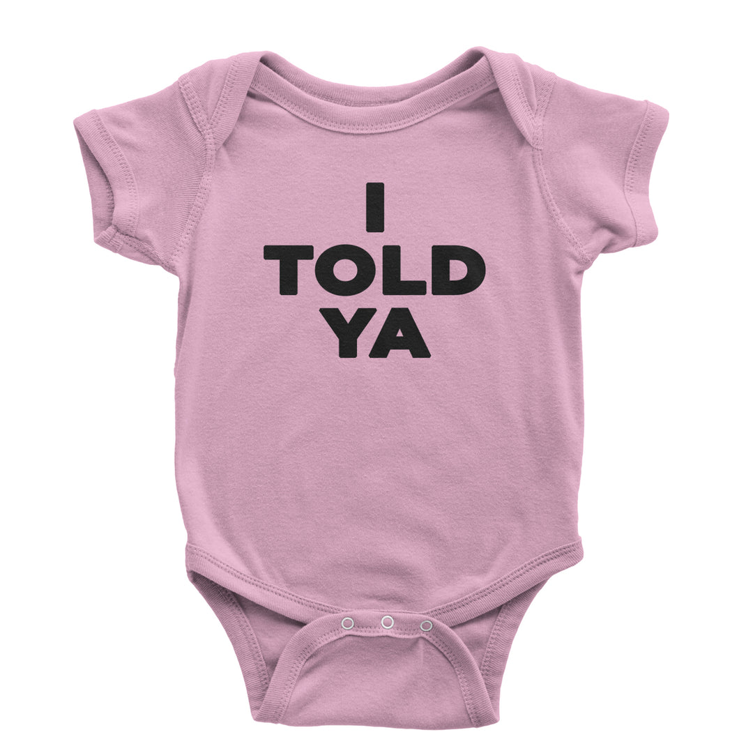 I Told Ya Challenger Black Print Infant One-Piece Romper Bodysuit and Toddler T-shirt Light Pink