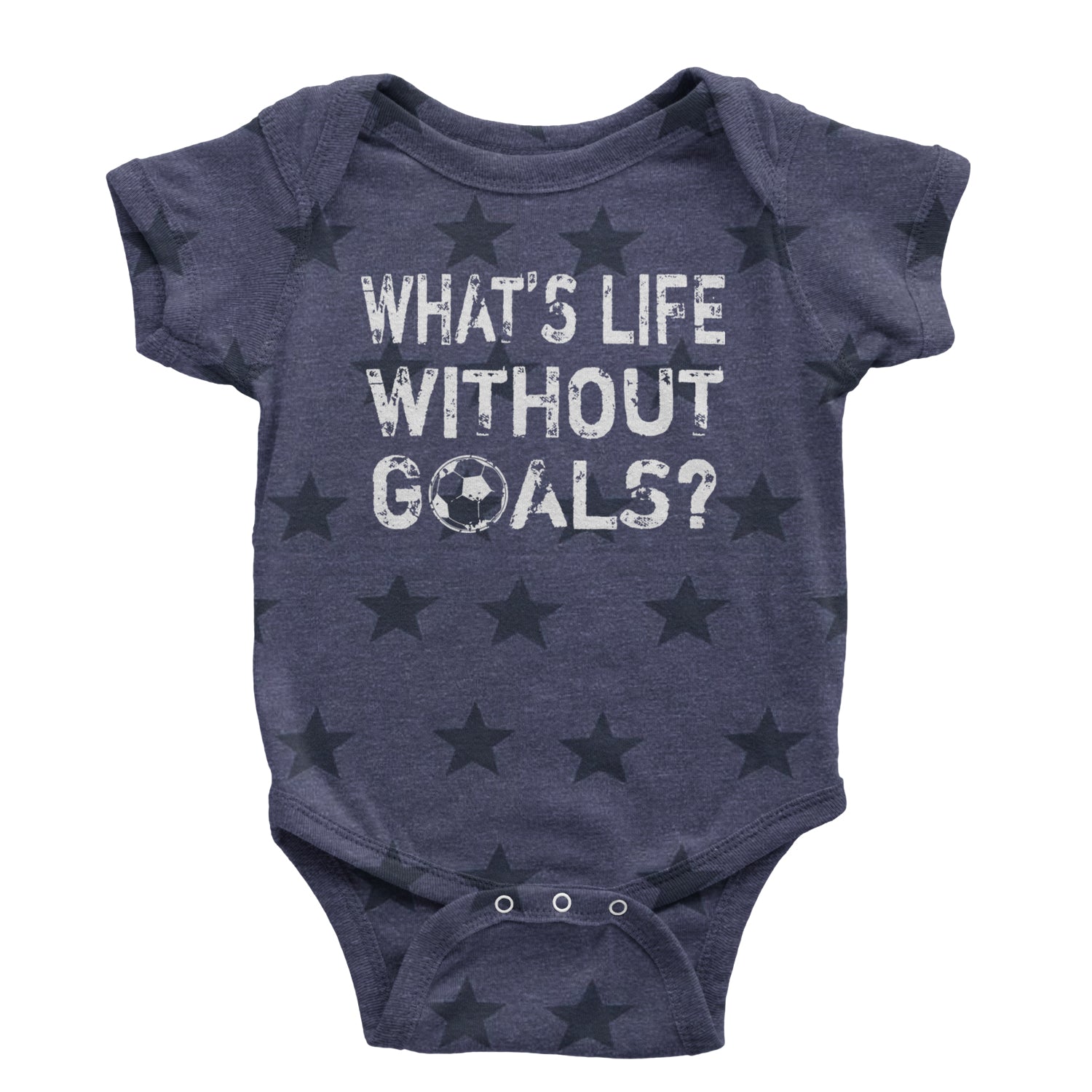 What's Life Without Goals Soccer Futbol Infant One-Piece Romper Bodysuit and Toddler T-shirt Navy Blue STAR