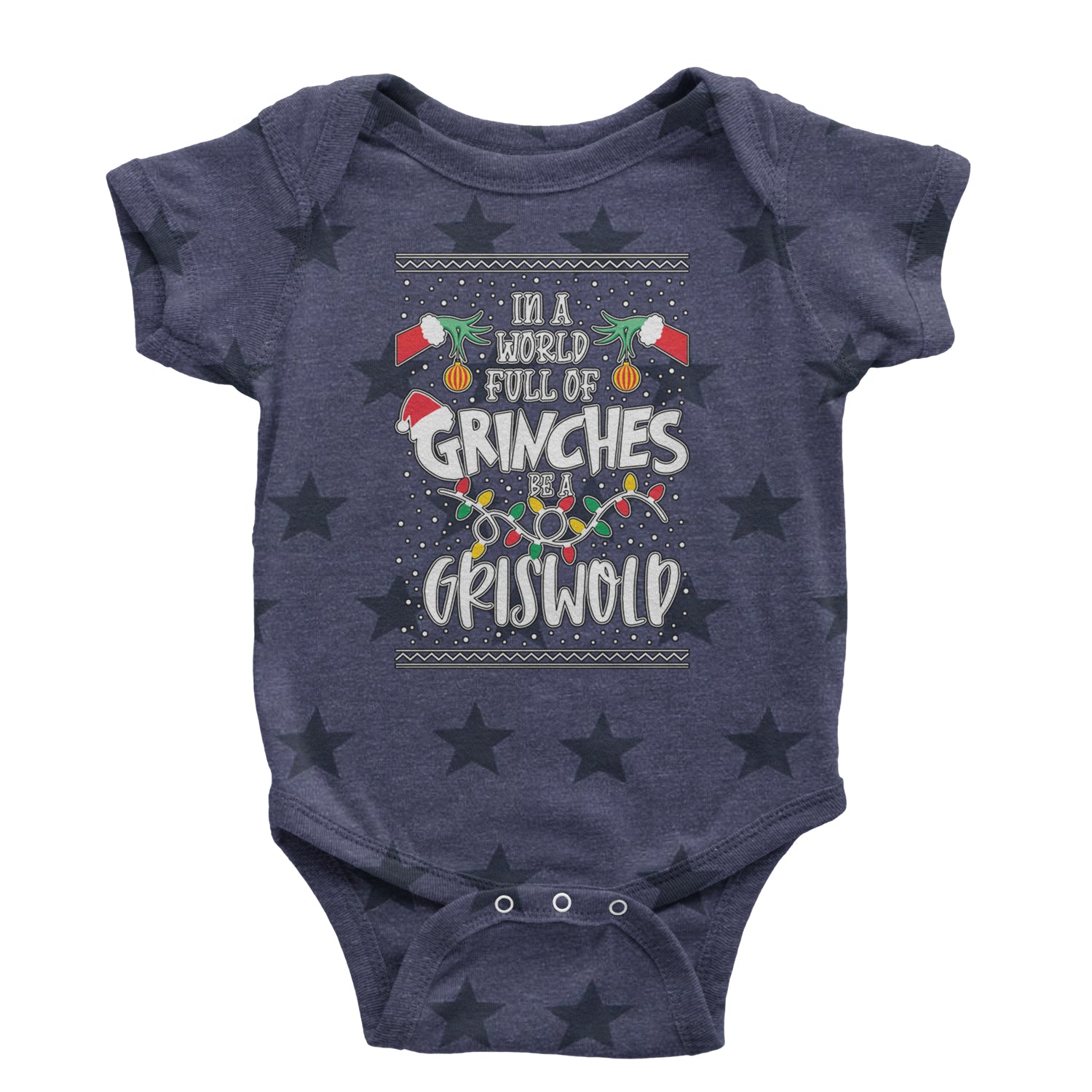 In A World Full Of Grinches, Be A Griswold Infant One-Piece Romper Bodysuit and Toddler T-shirt Navy Blue STAR