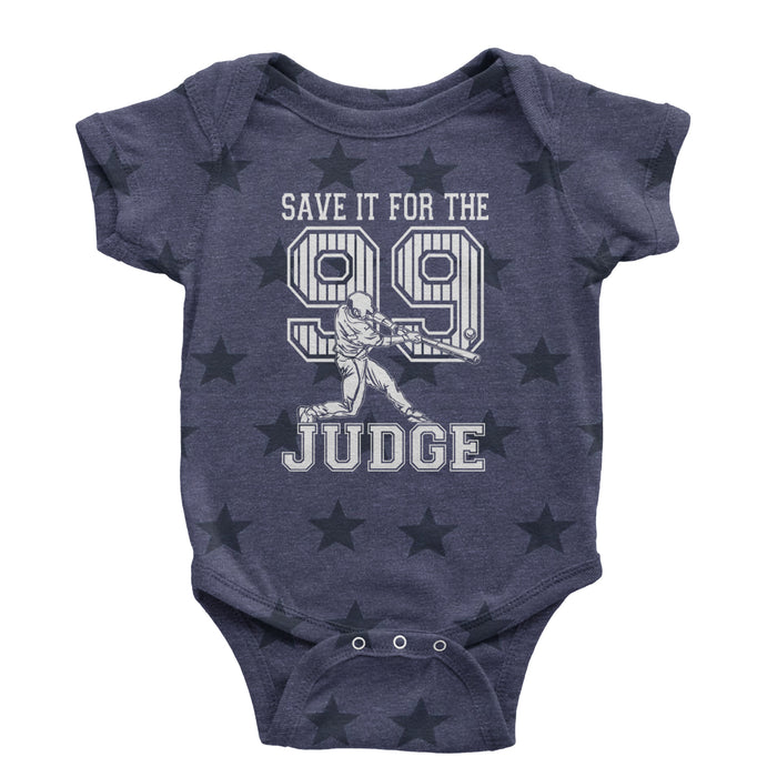 Save It For The Judge 99  Infant One-Piece Romper Bodysuit or Toddler T-shirt