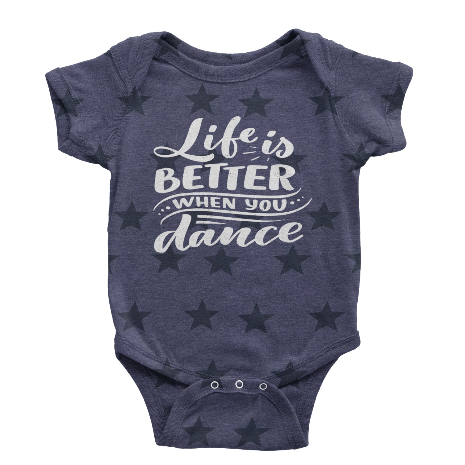 Life is Better When You Dance Infant One-Piece Romper Bodysuit and Toddler T-shirt Navy Blue STAR