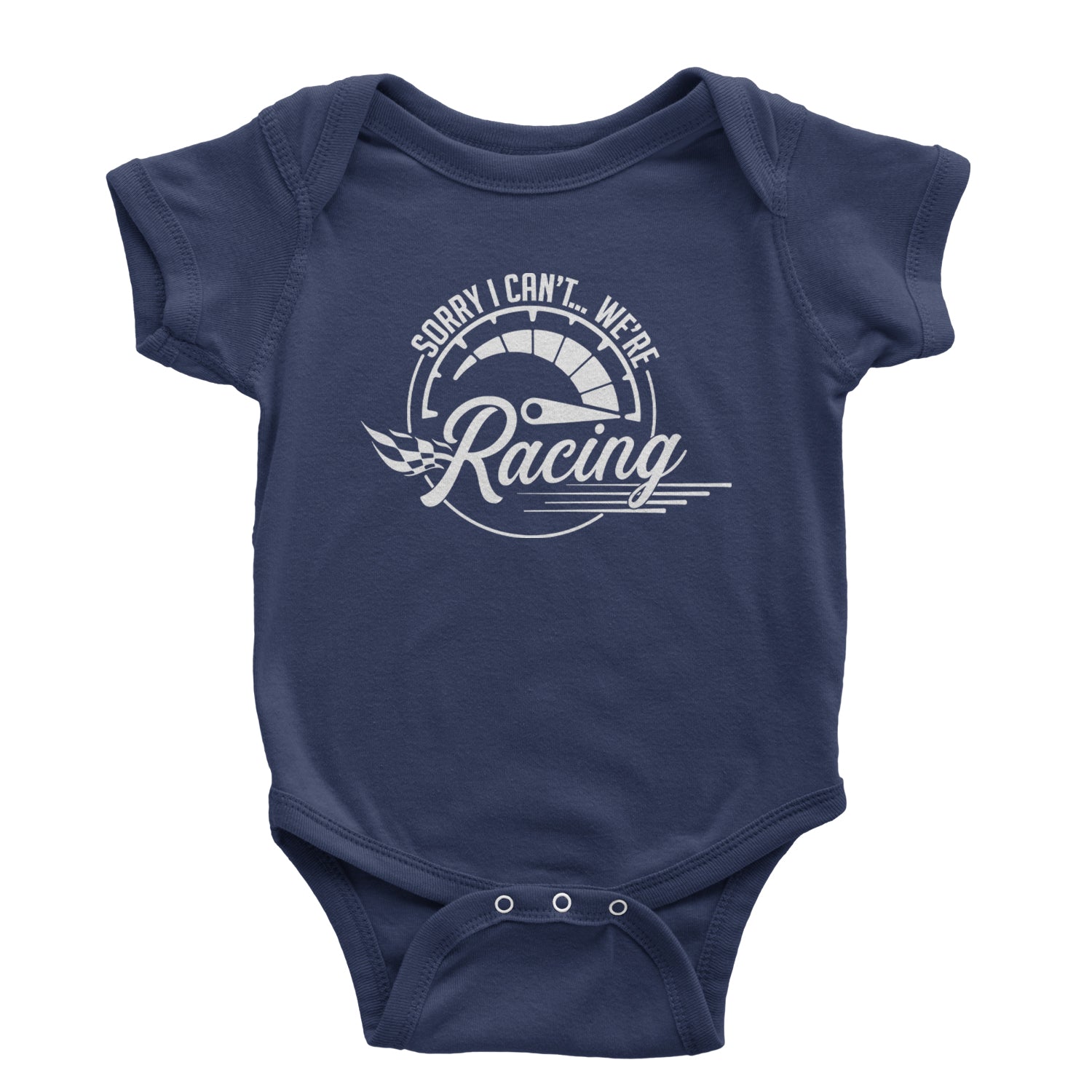 Sorry I Can't, We're Racing Infant One-Piece Romper Bodysuit and Toddler T-shirt Navy Blue