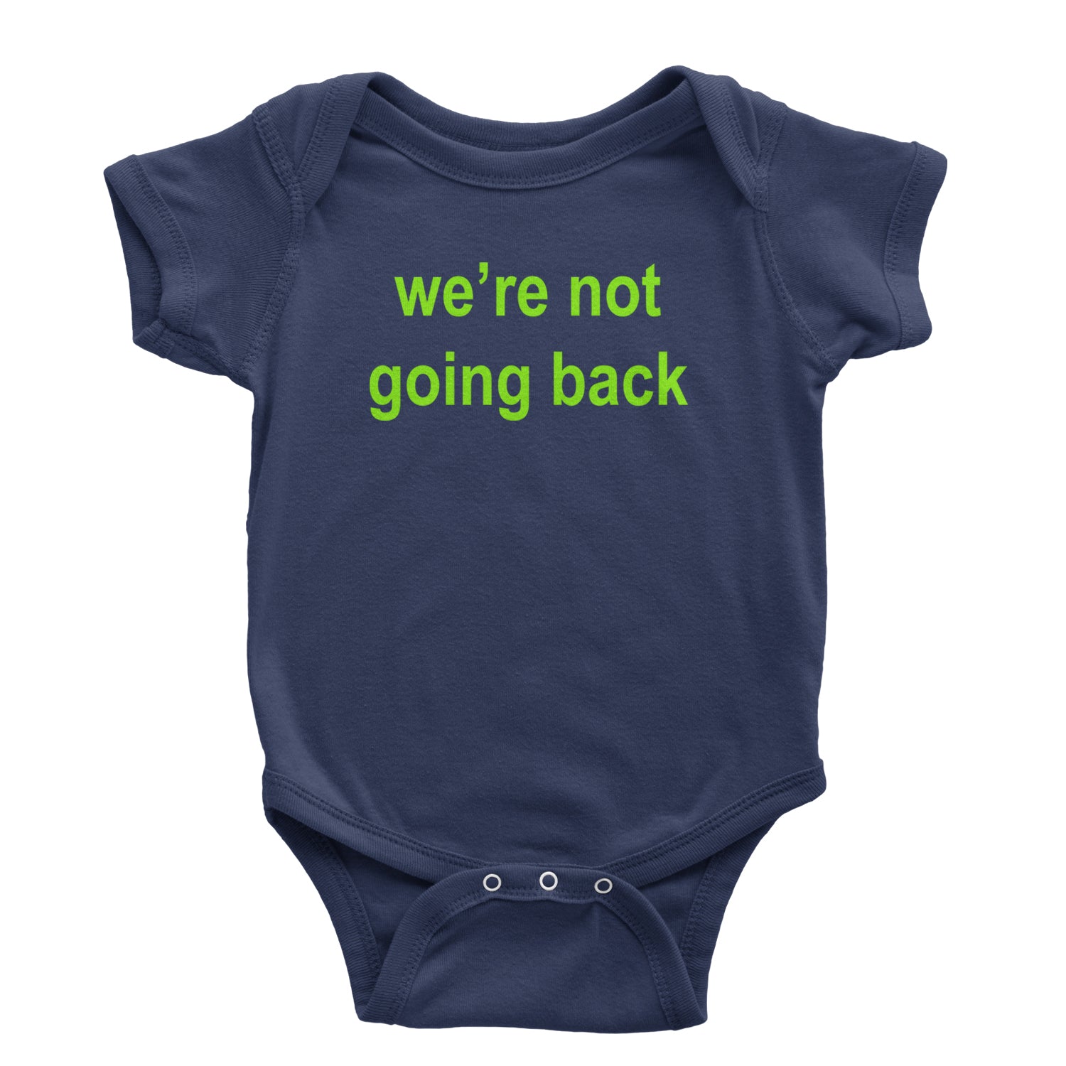 We're Not Going Back - Support Kamala Harris For President 2024 Infant One-Piece Romper Bodysuit and Toddler T-shirt Navy Blue