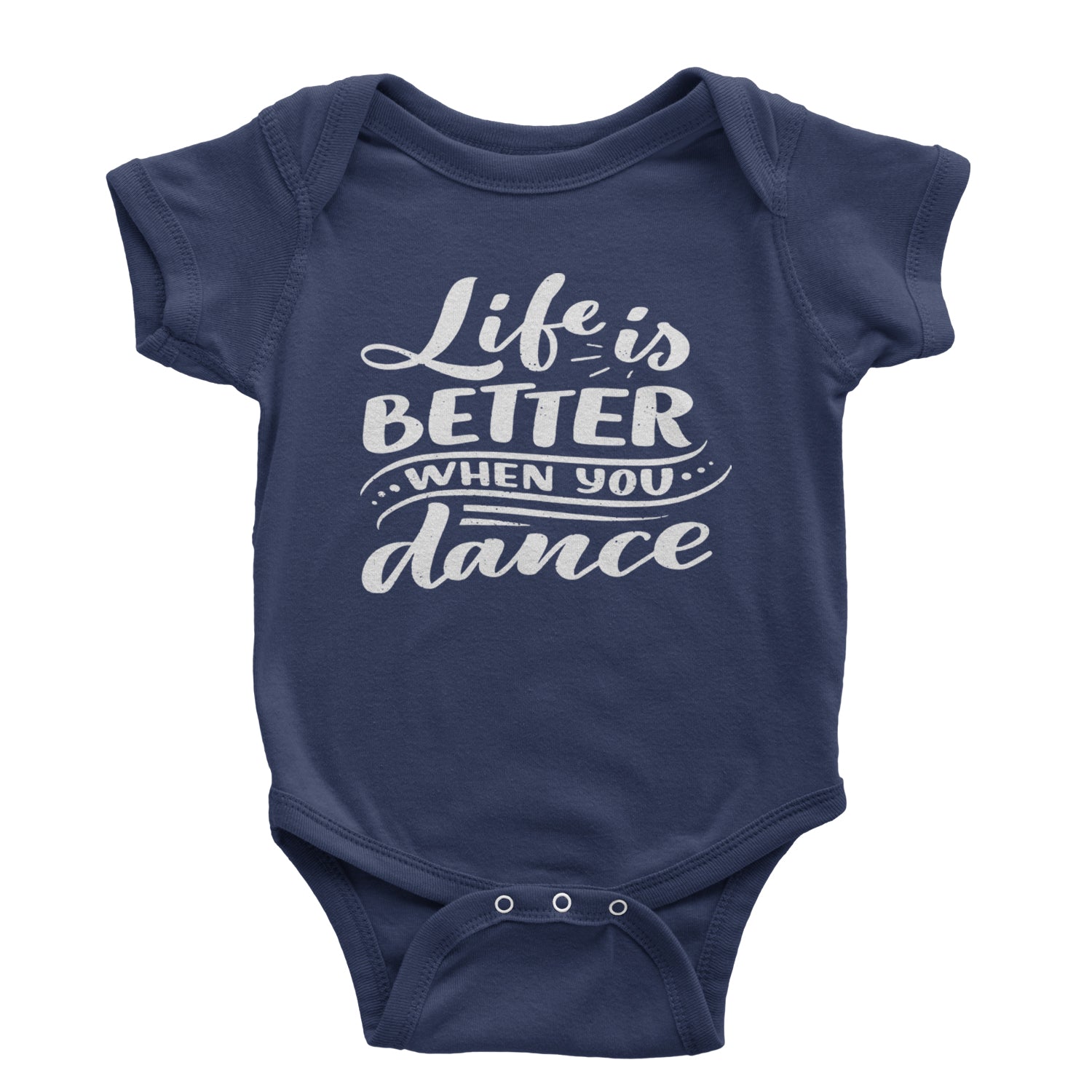 Life is Better When You Dance Infant One-Piece Romper Bodysuit and Toddler T-shirt Navy Blue