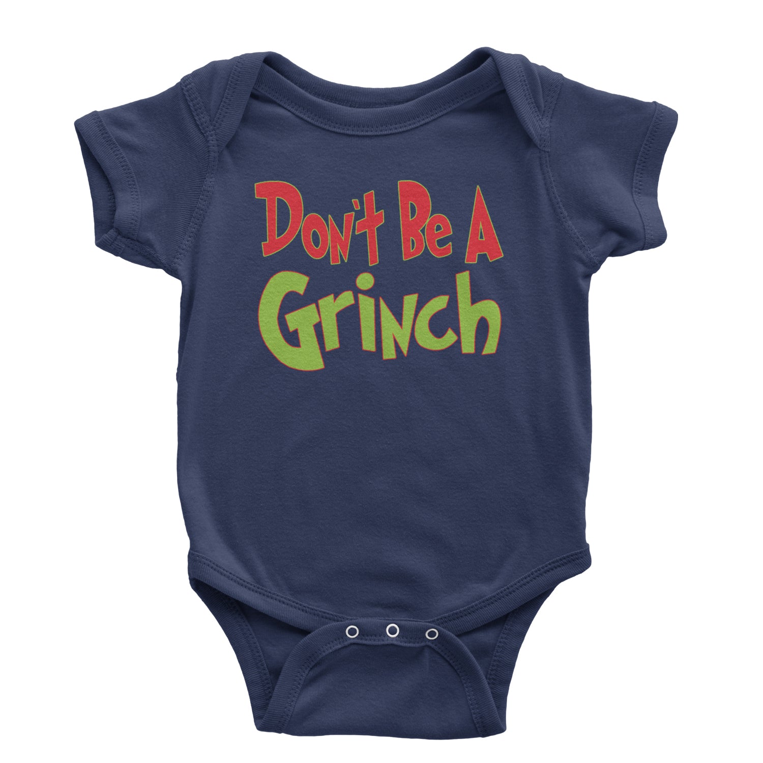 Don't Be A Gr-nch Jolly Grinchmas Merry Christmas Infant One-Piece Romper Bodysuit and Toddler T-shirt Navy Blue