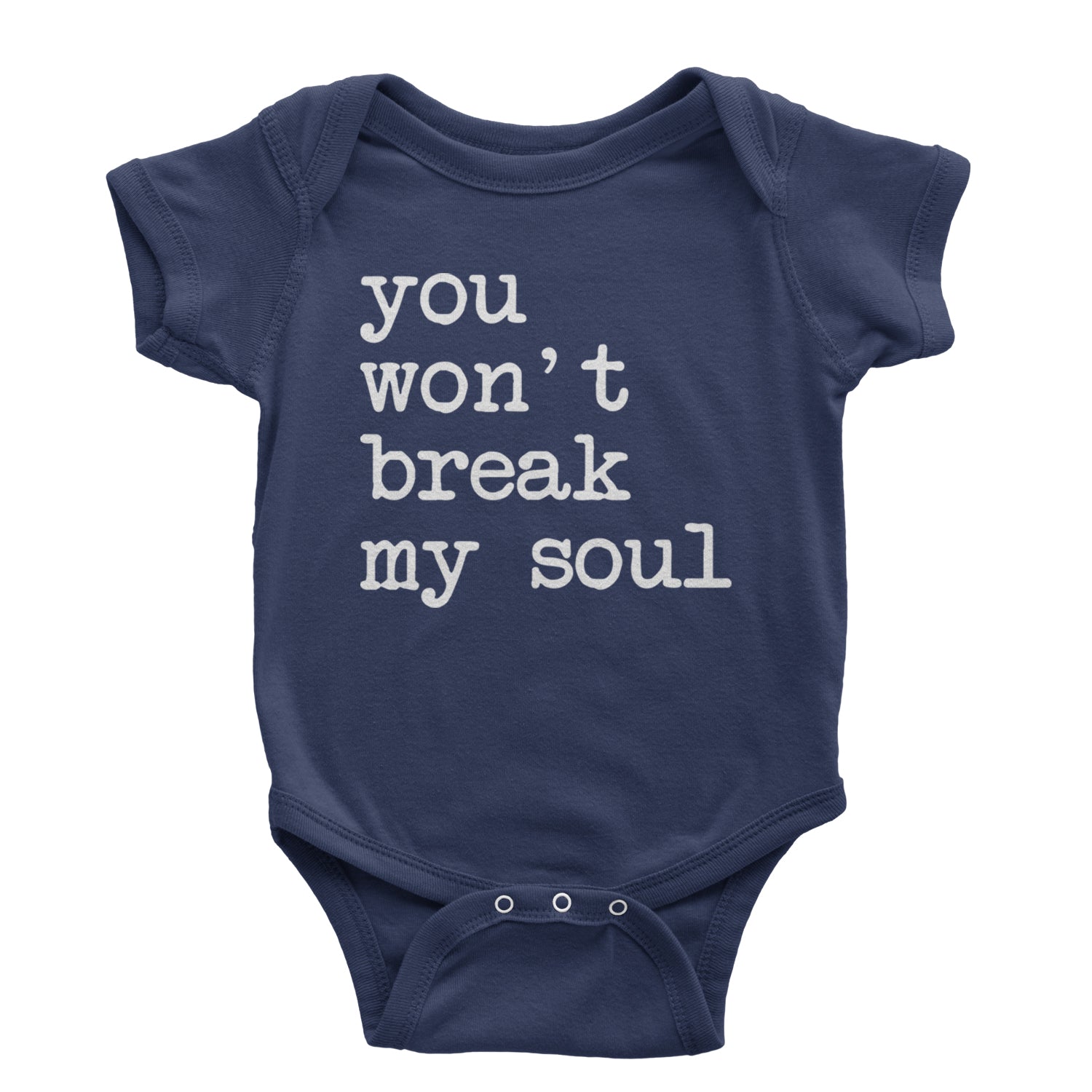 You Won't Break My Soul  Infant One-Piece Romper Bodysuit and Toddler T-shirt Navy Blue