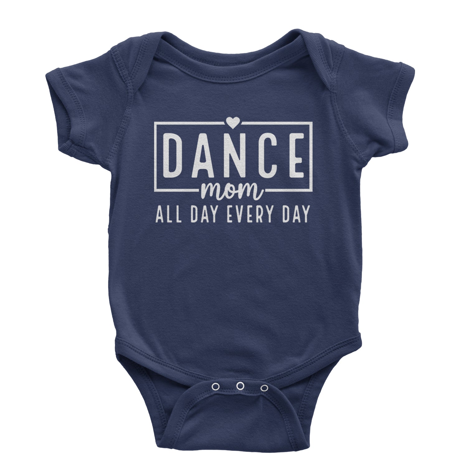 Dance Mom All Day Every Day Infant One-Piece Romper Bodysuit and Toddler T-shirt Navy Blue