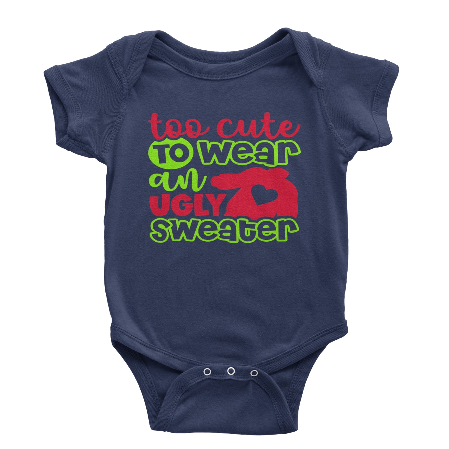 Too Cute to Wear an Ugly Christmas Sweater Infant One-Piece Romper Bodysuit and Toddler T-shirt Navy Blue