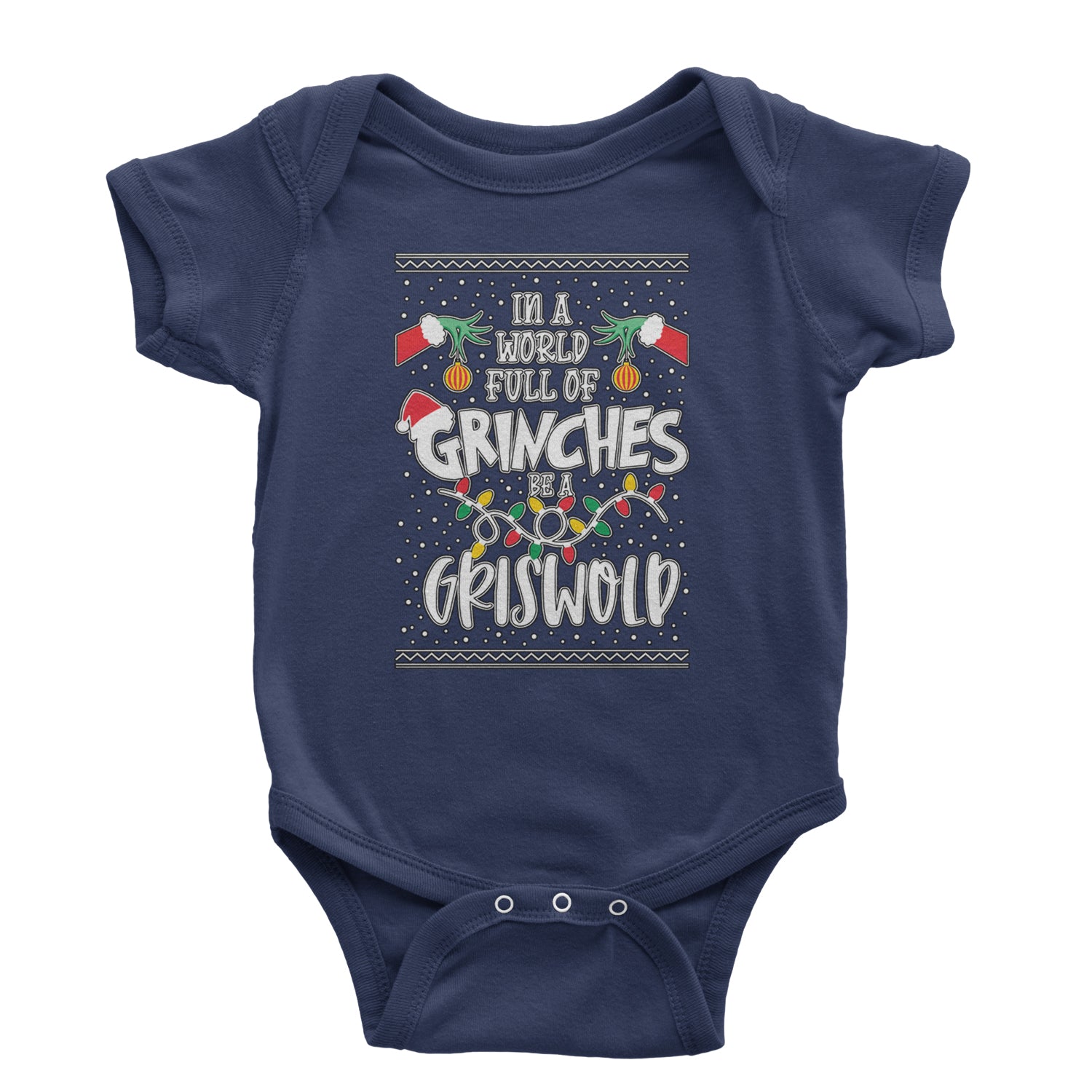 In A World Full Of Grinches, Be A Griswold Infant One-Piece Romper Bodysuit and Toddler T-shirt Navy Blue