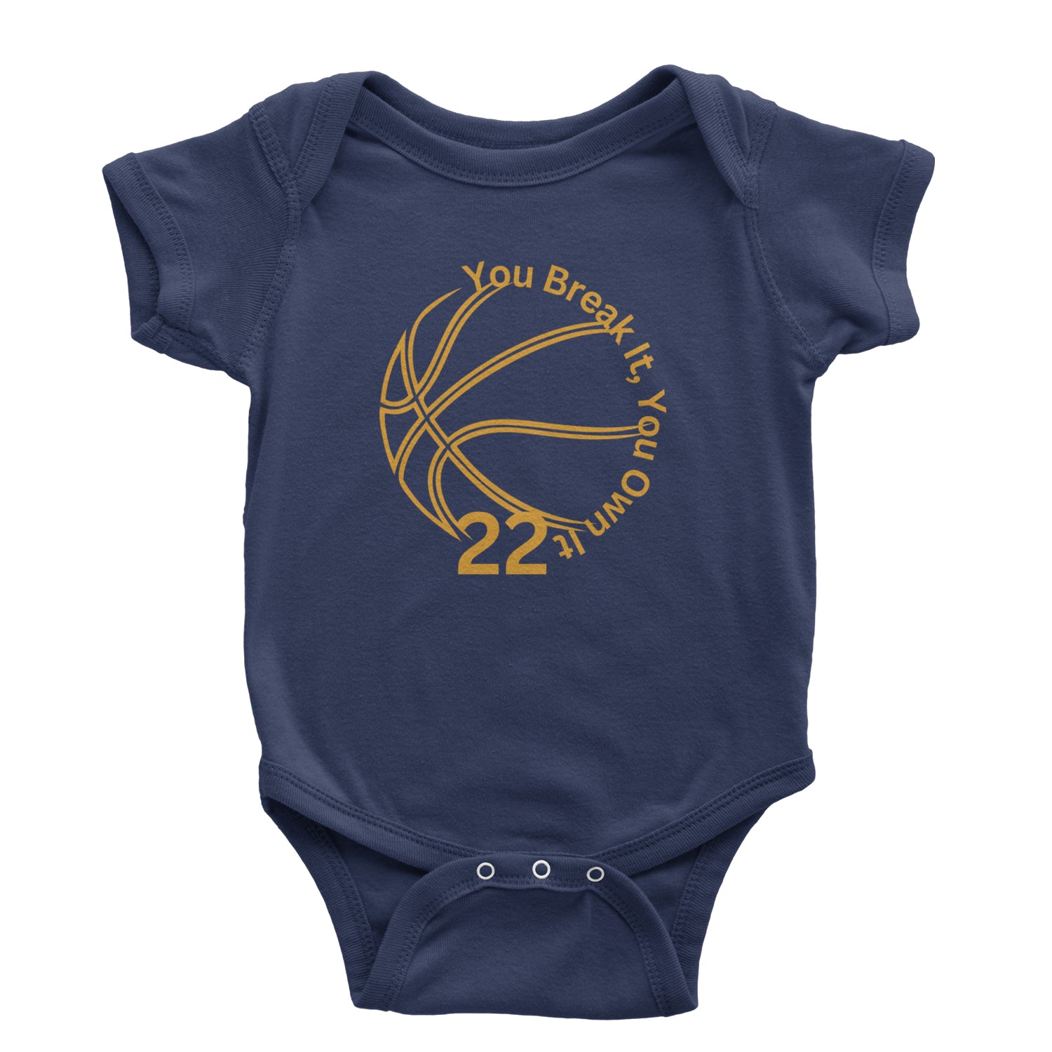 You Break It You Own It 22 Basketball Infant One-Piece Romper Bodysuit and Toddler T-shirt Navy Blue