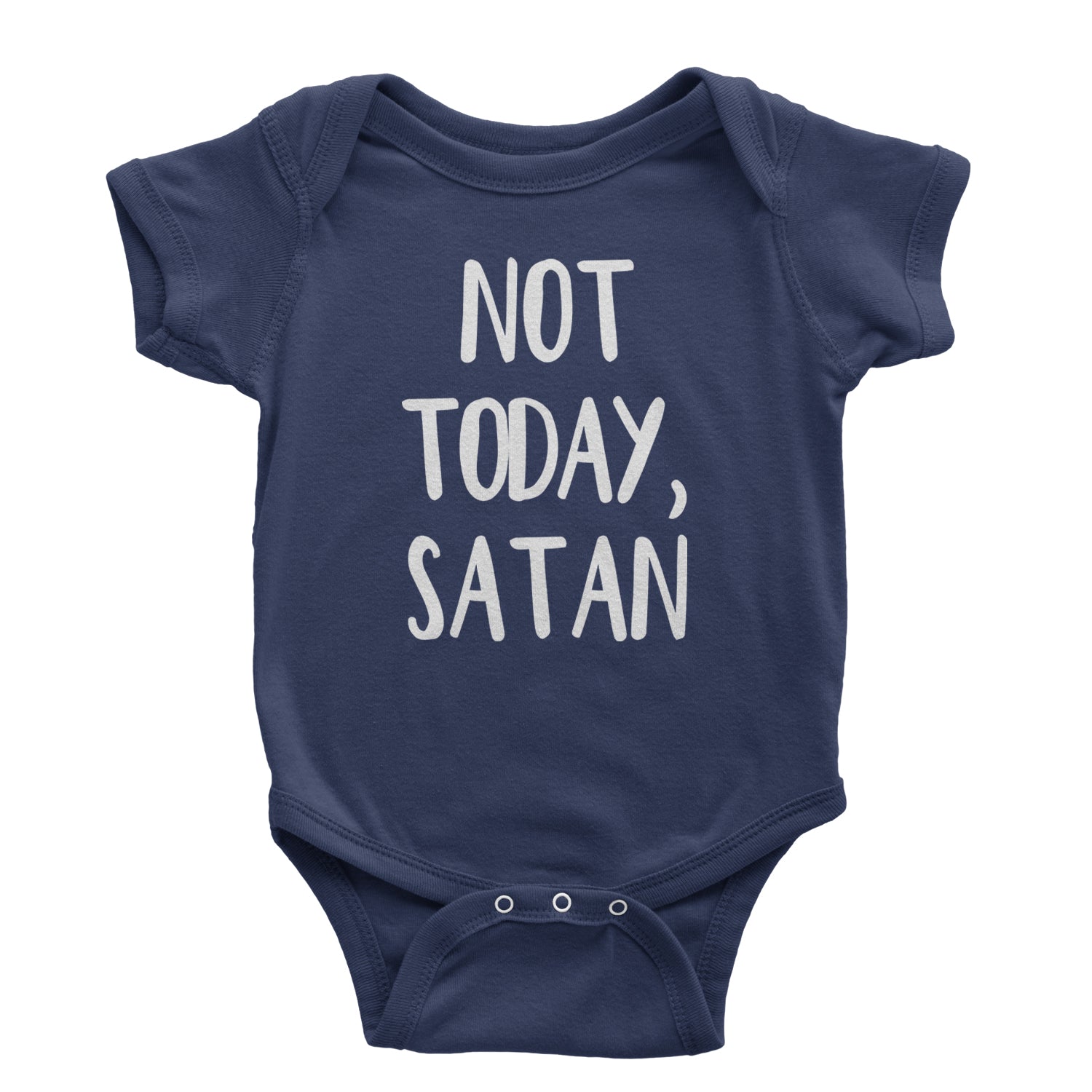 Not Today, Satan Jesus Already Won Infant One-Piece Romper Bodysuit and Toddler T-shirt Navy Blue