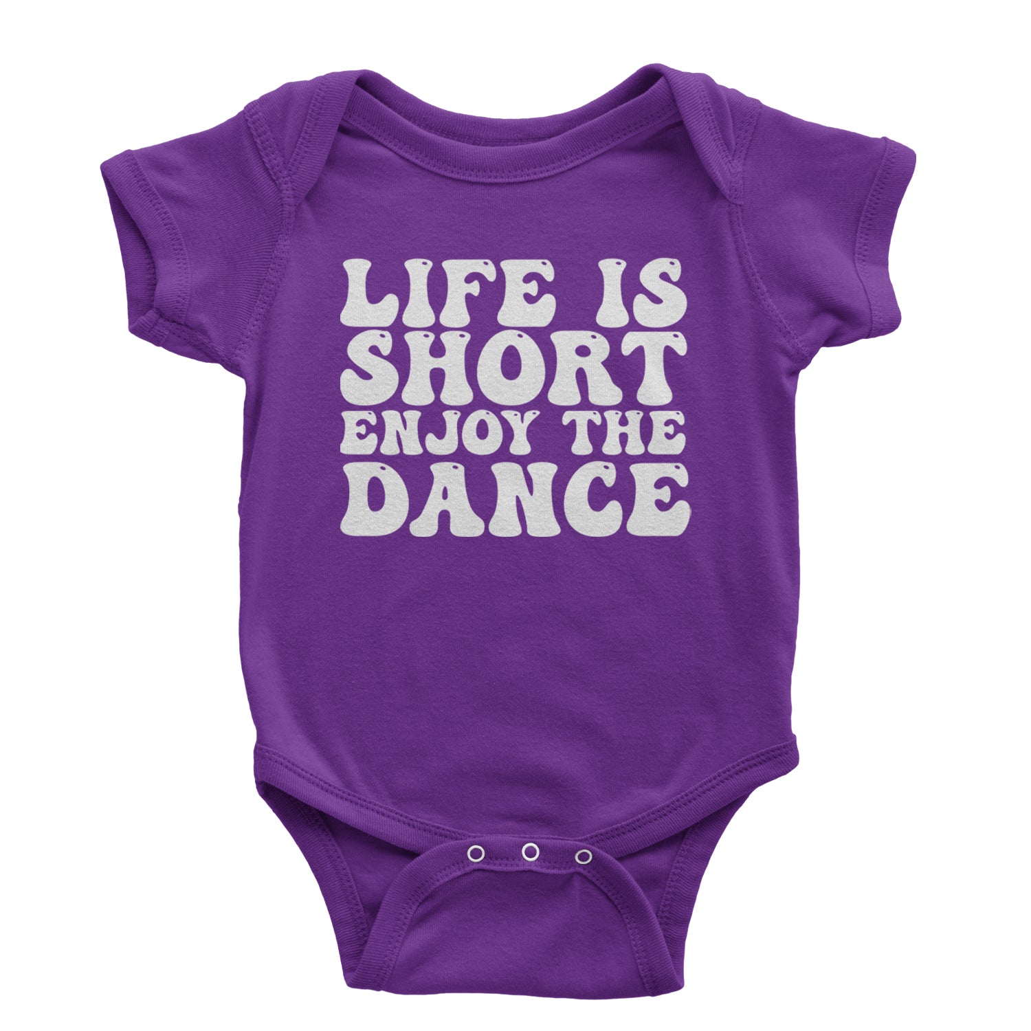 Life Is Short Enjoy The Dance Infant One-Piece Romper Bodysuit and Toddler T-shirt Purple