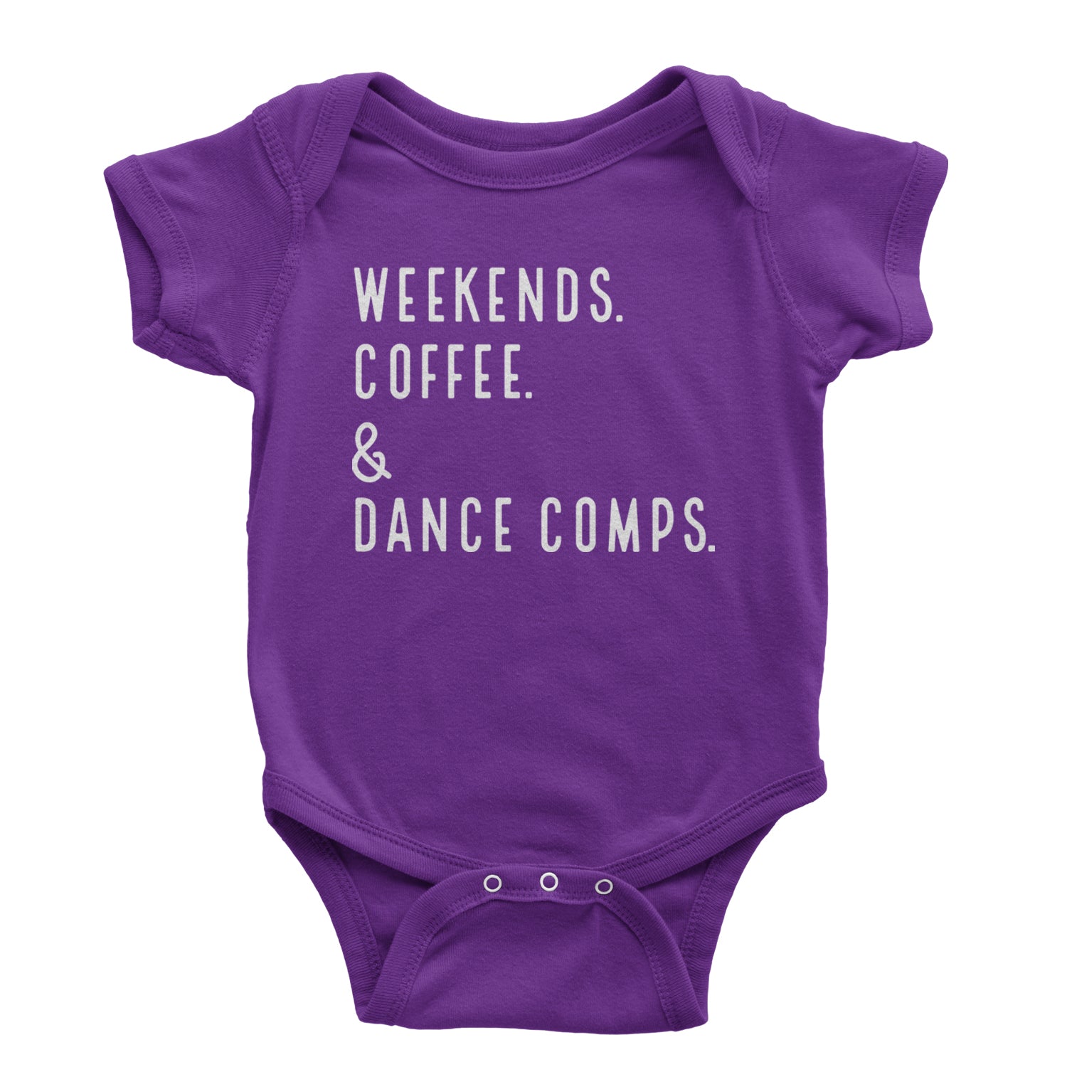 Weekends, Coffee and Dance Comps Infant One-Piece Romper Bodysuit and Toddler T-shirt Purple