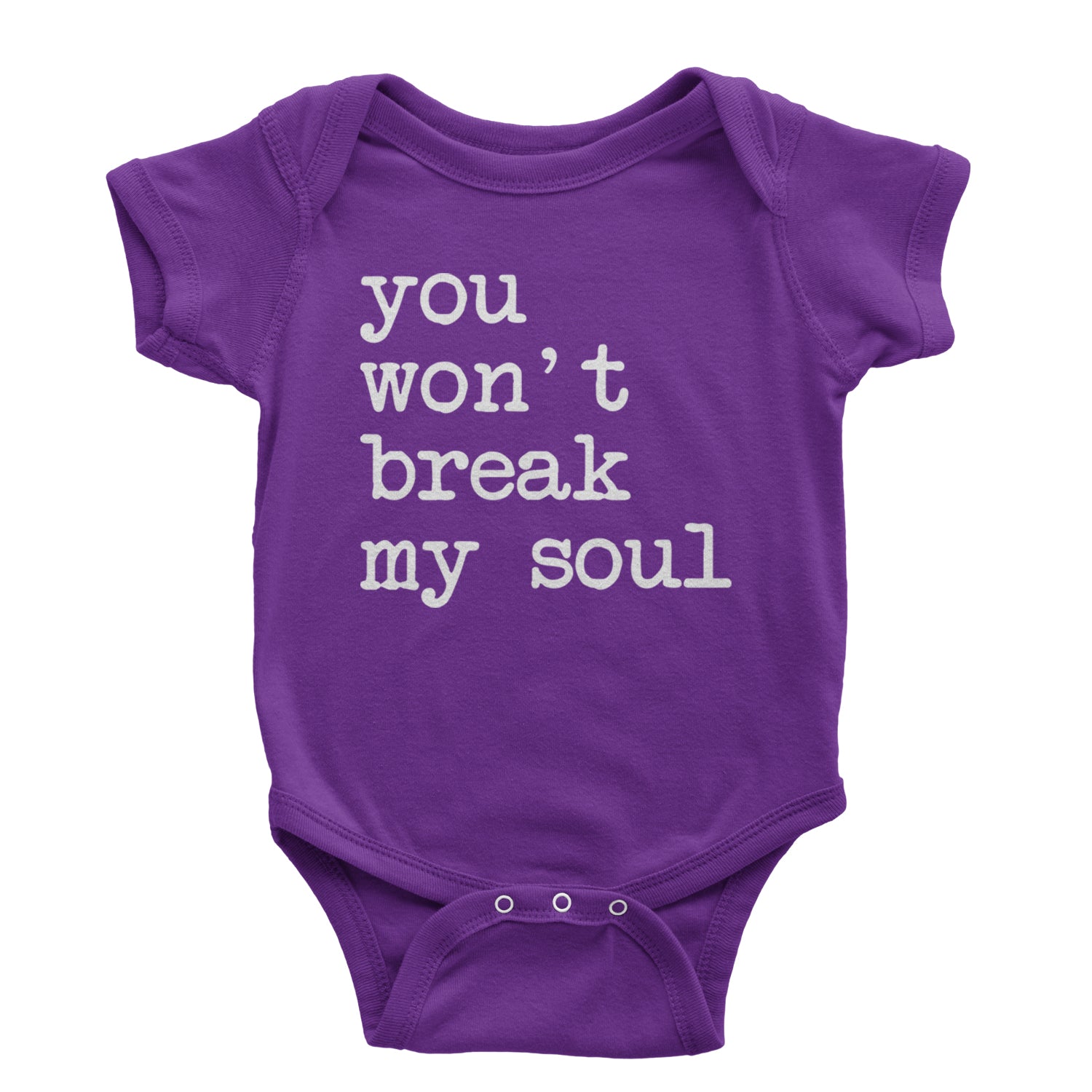 You Won't Break My Soul  Infant One-Piece Romper Bodysuit and Toddler T-shirt Purple