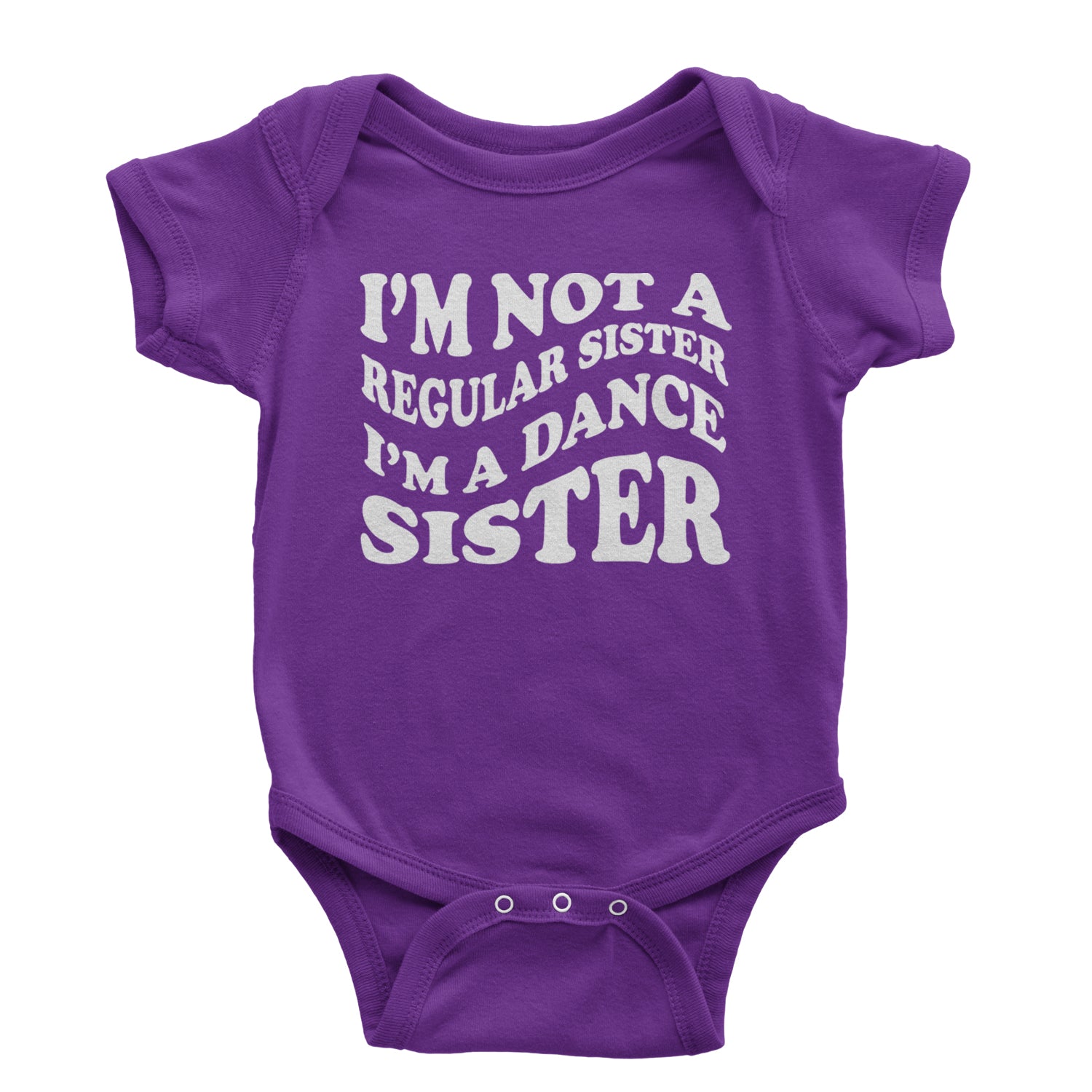 I'm Not A Regular Sister, I'm A Dance Sister Infant One-Piece Romper Bodysuit and Toddler T-shirt Purple