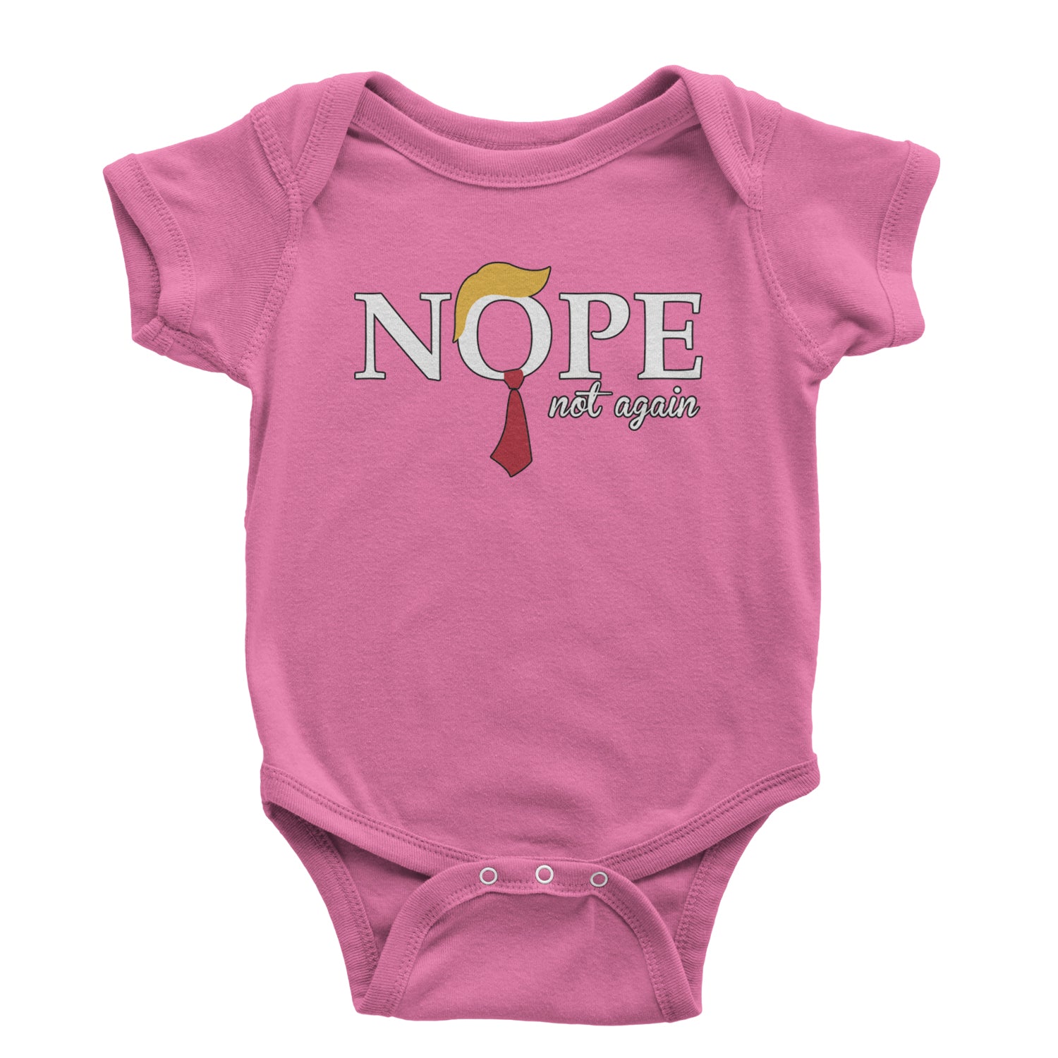 Nope Not Again Anti-Trump 2024 Infant One-Piece Romper Bodysuit and Toddler T-shirt Raspberry