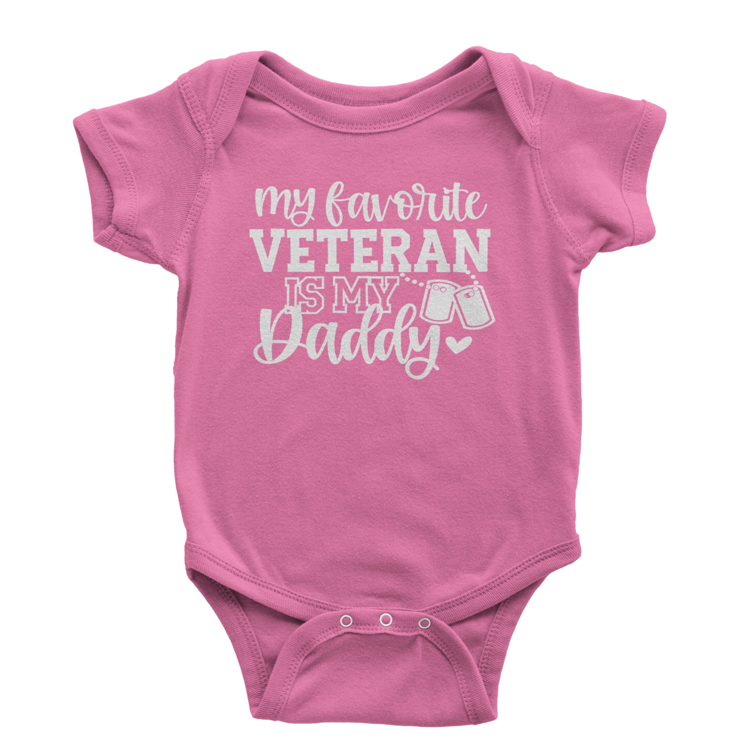 My Favorite Veteran Is My Daddy Infant One-Piece Romper Bodysuit and Toddler T-shirt Raspberry