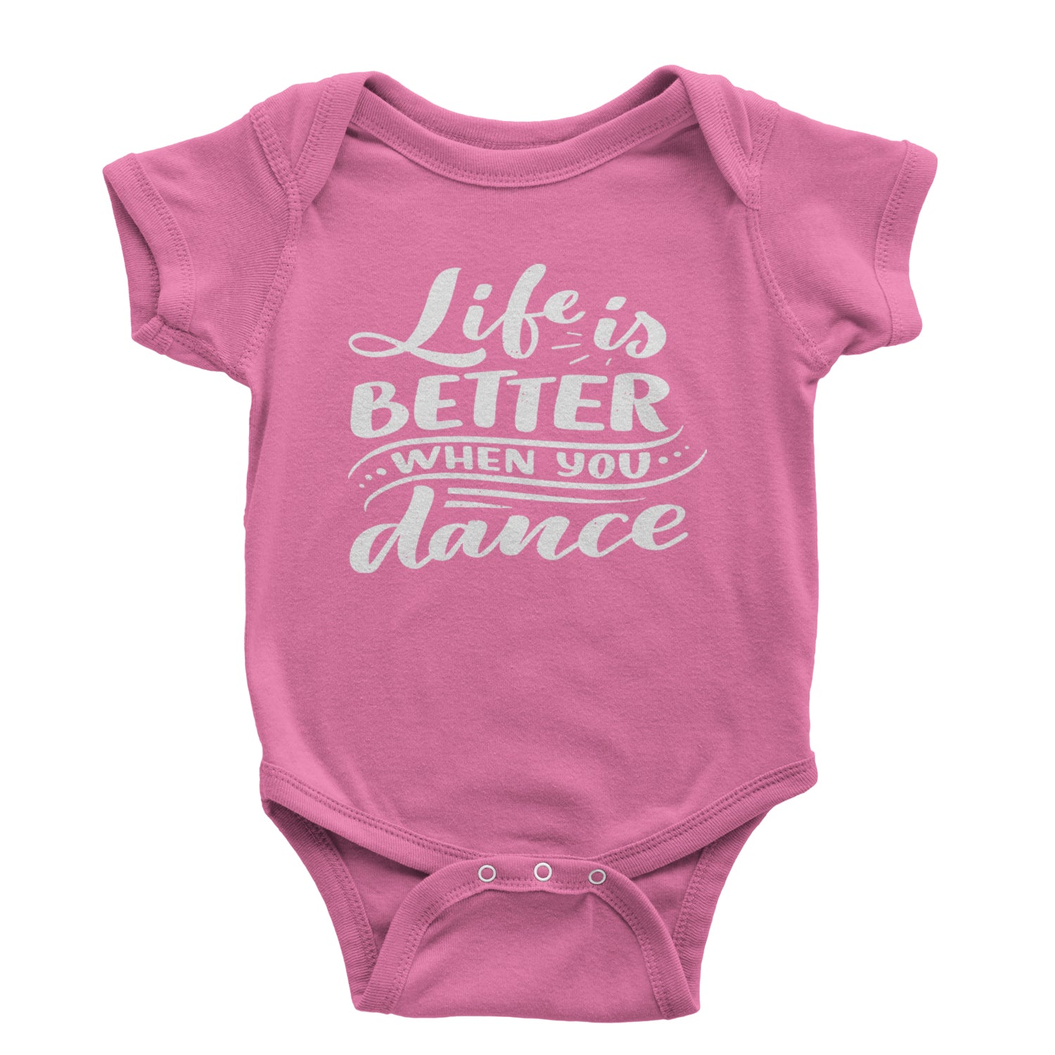 Life is Better When You Dance Infant One-Piece Romper Bodysuit and Toddler T-shirt Raspberry