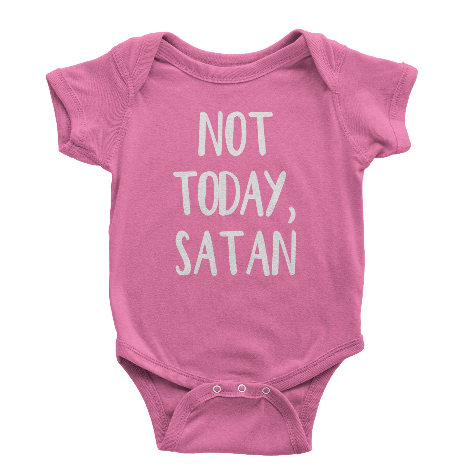 Not Today, Satan Jesus Already Won Infant One-Piece Romper Bodysuit and Toddler T-shirt Raspberry