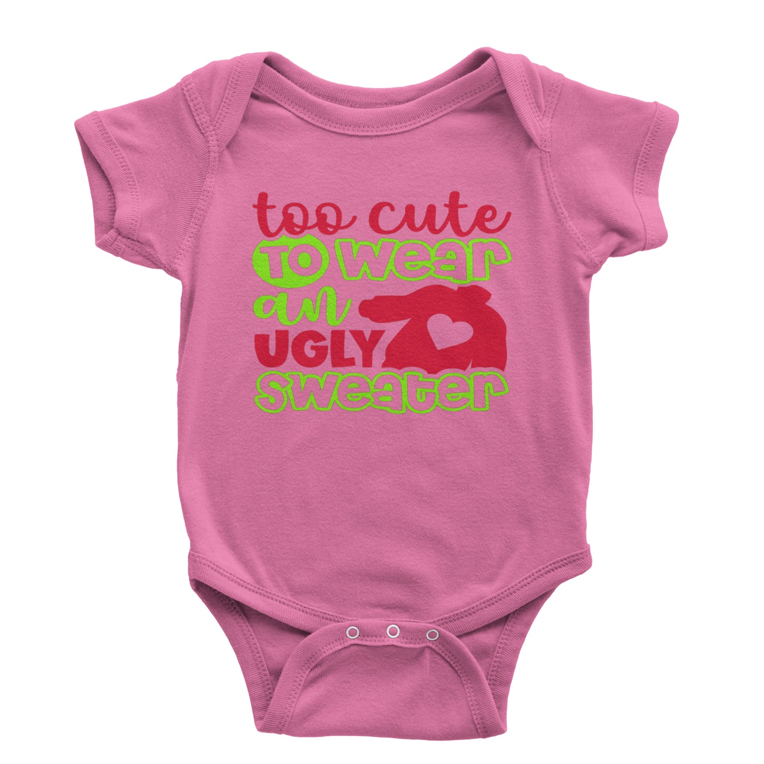 Too Cute to Wear an Ugly Christmas Sweater Infant One-Piece Romper Bodysuit and Toddler T-shirt Raspberry