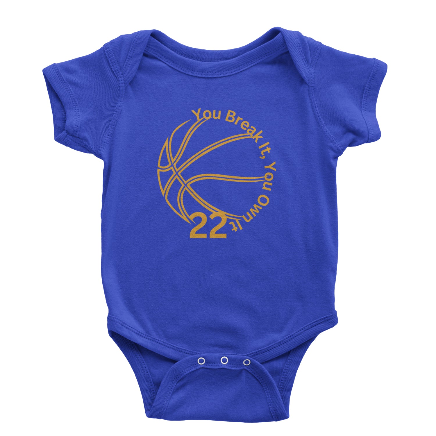 You Break It You Own It 22 Basketball Infant One-Piece Romper Bodysuit and Toddler T-shirt Royal Blue