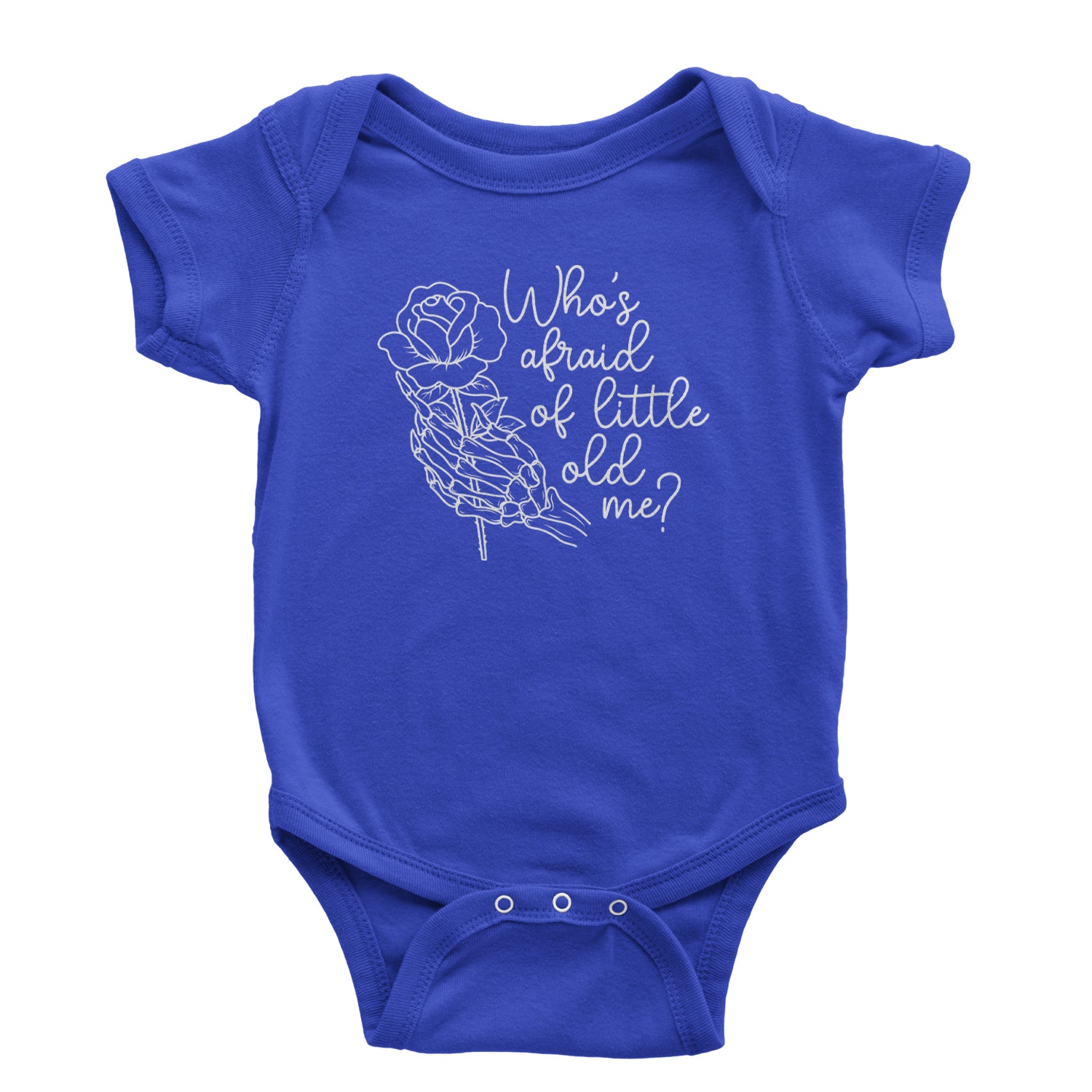 Who's Afraid Of Little Old Me Rose Skeleton Hand Infant One-Piece Romper Bodysuit and Toddler T-shirt Royal Blue