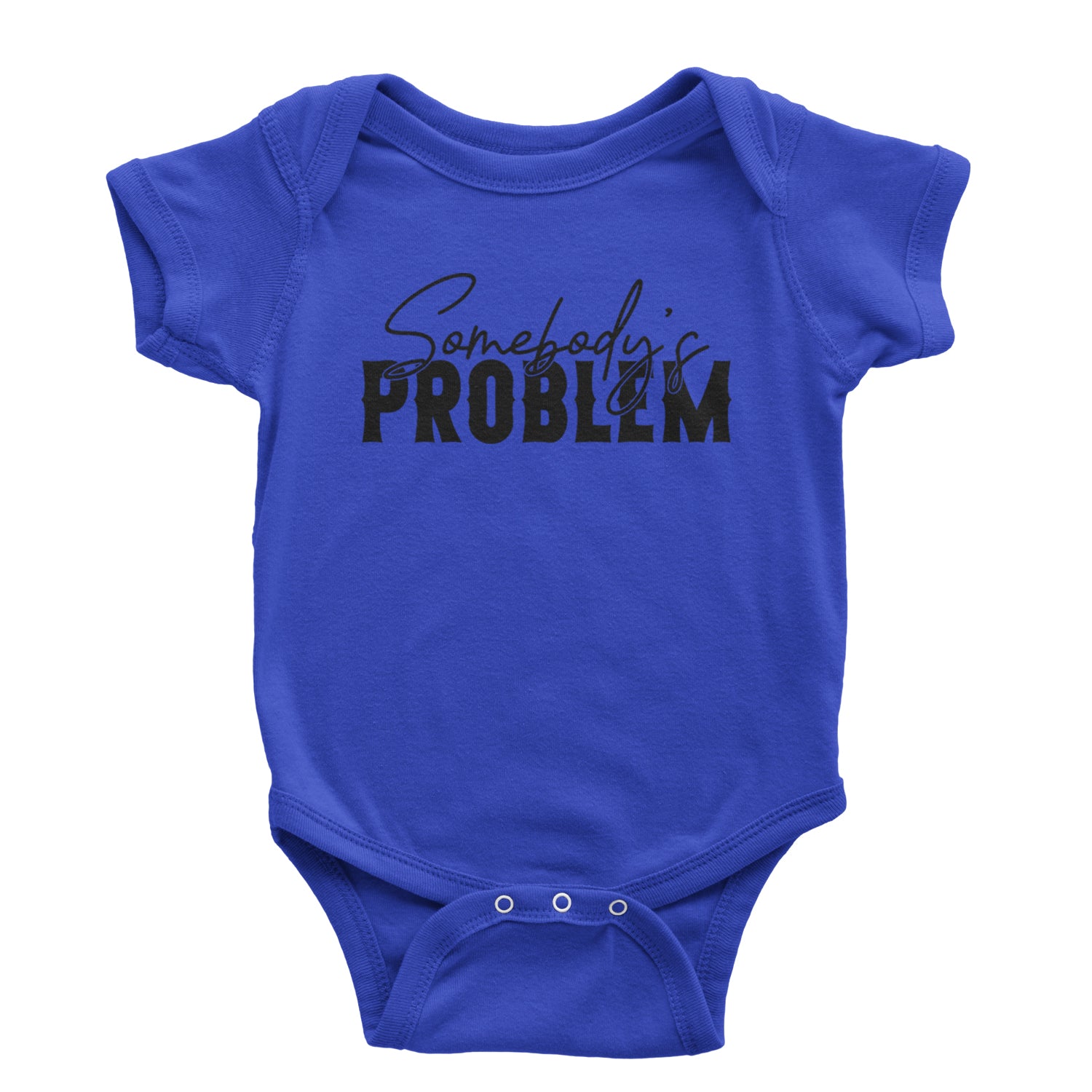 Somebody's Problem Country Music Western Infant One-Piece Romper Bodysuit and Toddler T-shirt Royal Blue